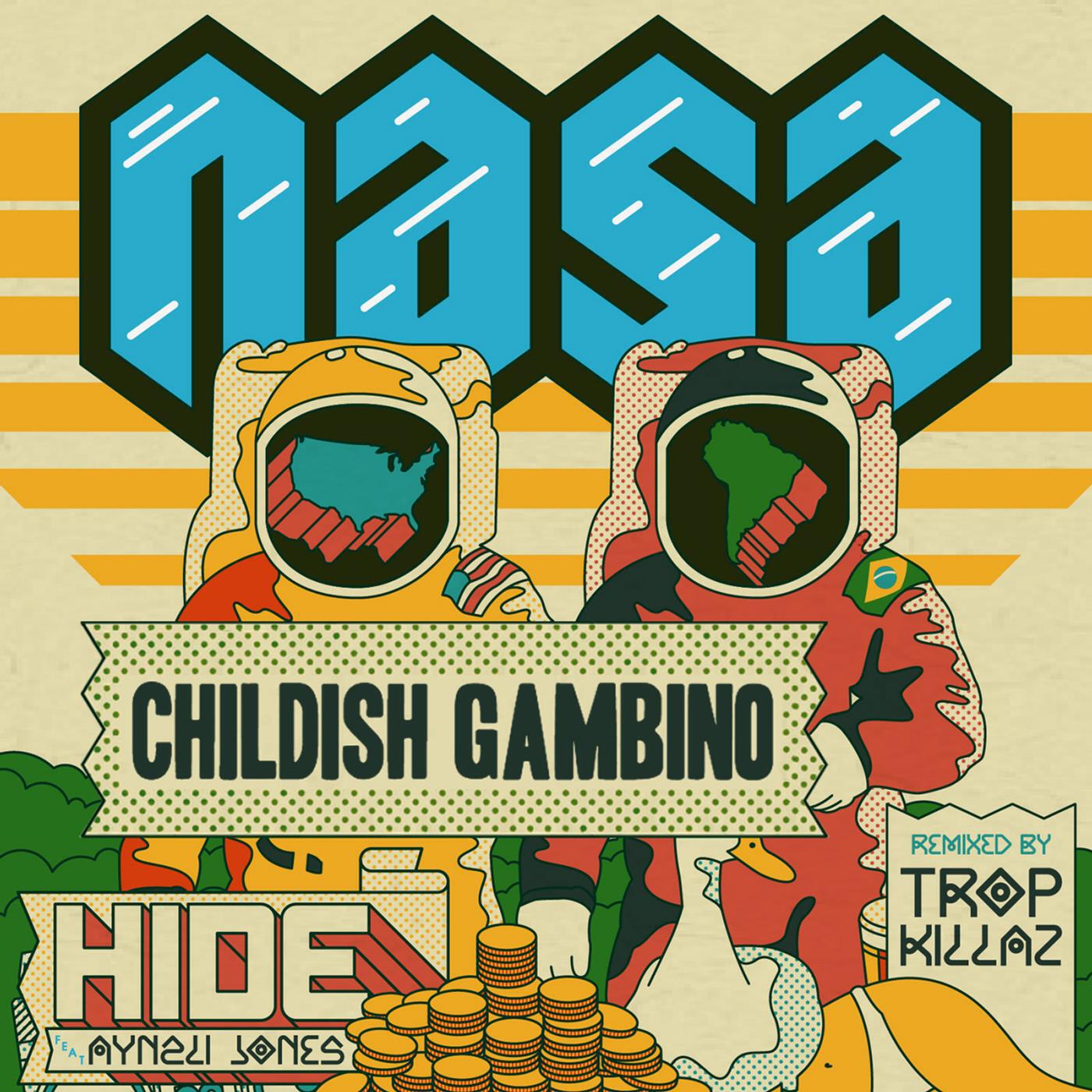 N.A.S.A. - Hide (Tropkillaz Remix) [feat. Childish Gambino & Aynzli Jones]