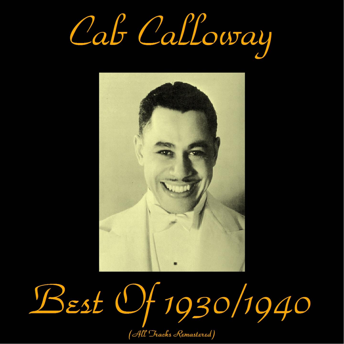 Cab Calloway and His Orchestra - Shout, Shout, Shout (Remastered)