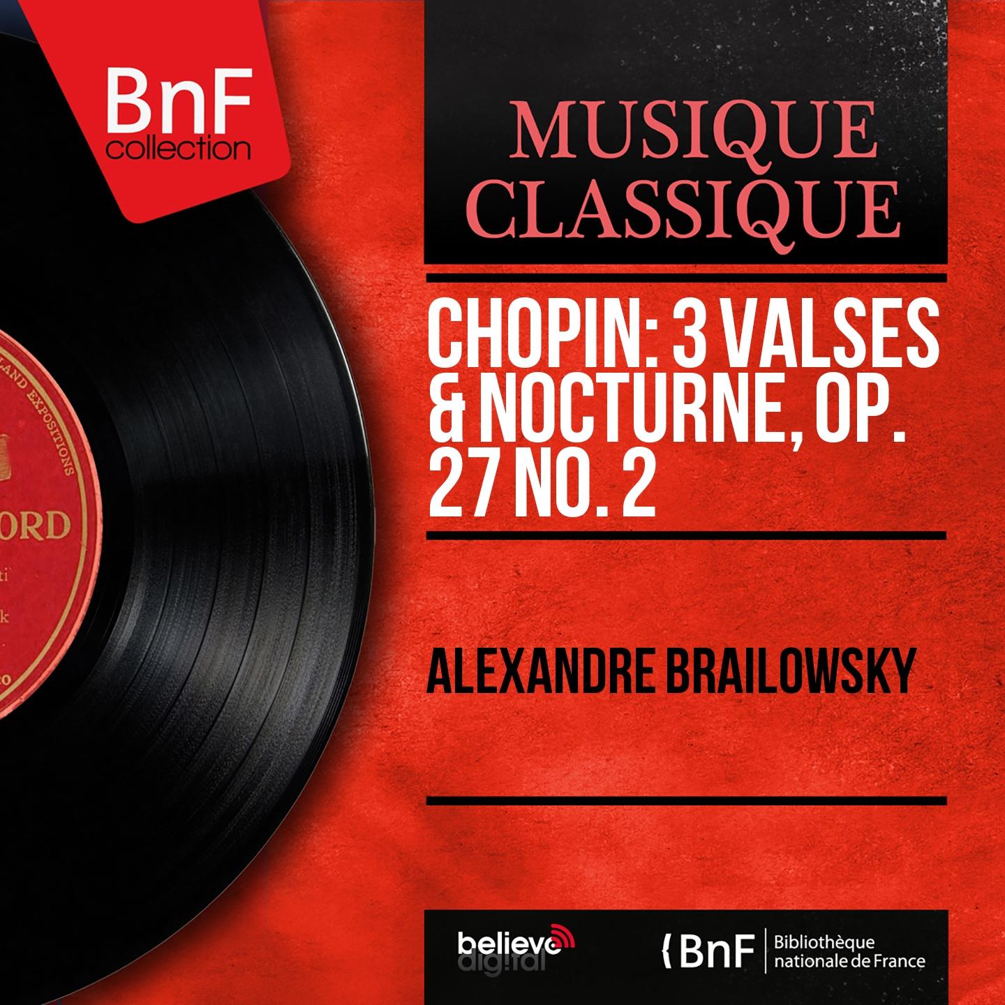 Постер альбома Chopin: 3 Valses & Nocturne, Op. 27 No. 2 (Mono Version)