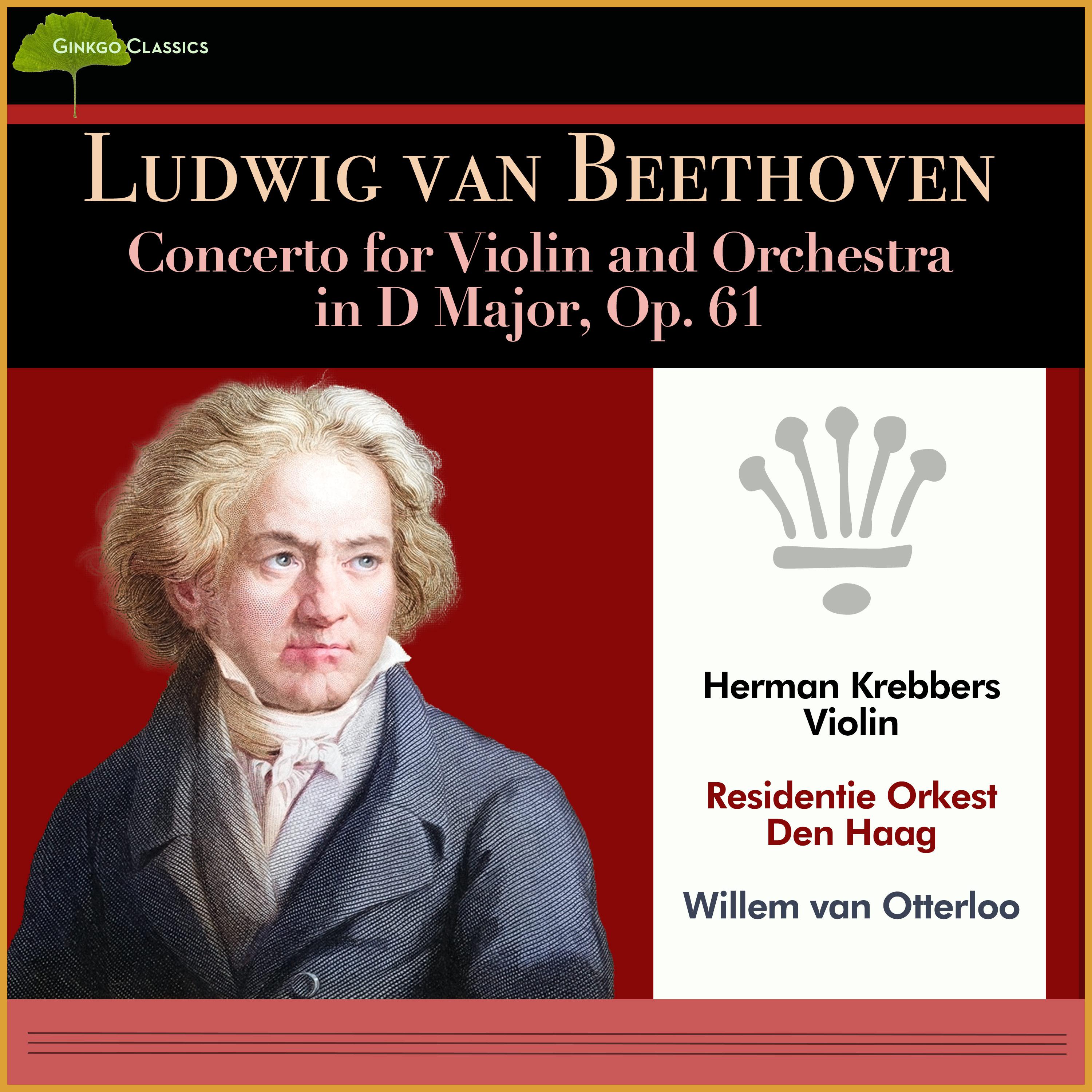 Постер альбома Ludwig van Beethoven: Concerto for Violin and Orchestra in D Major, Op. 61