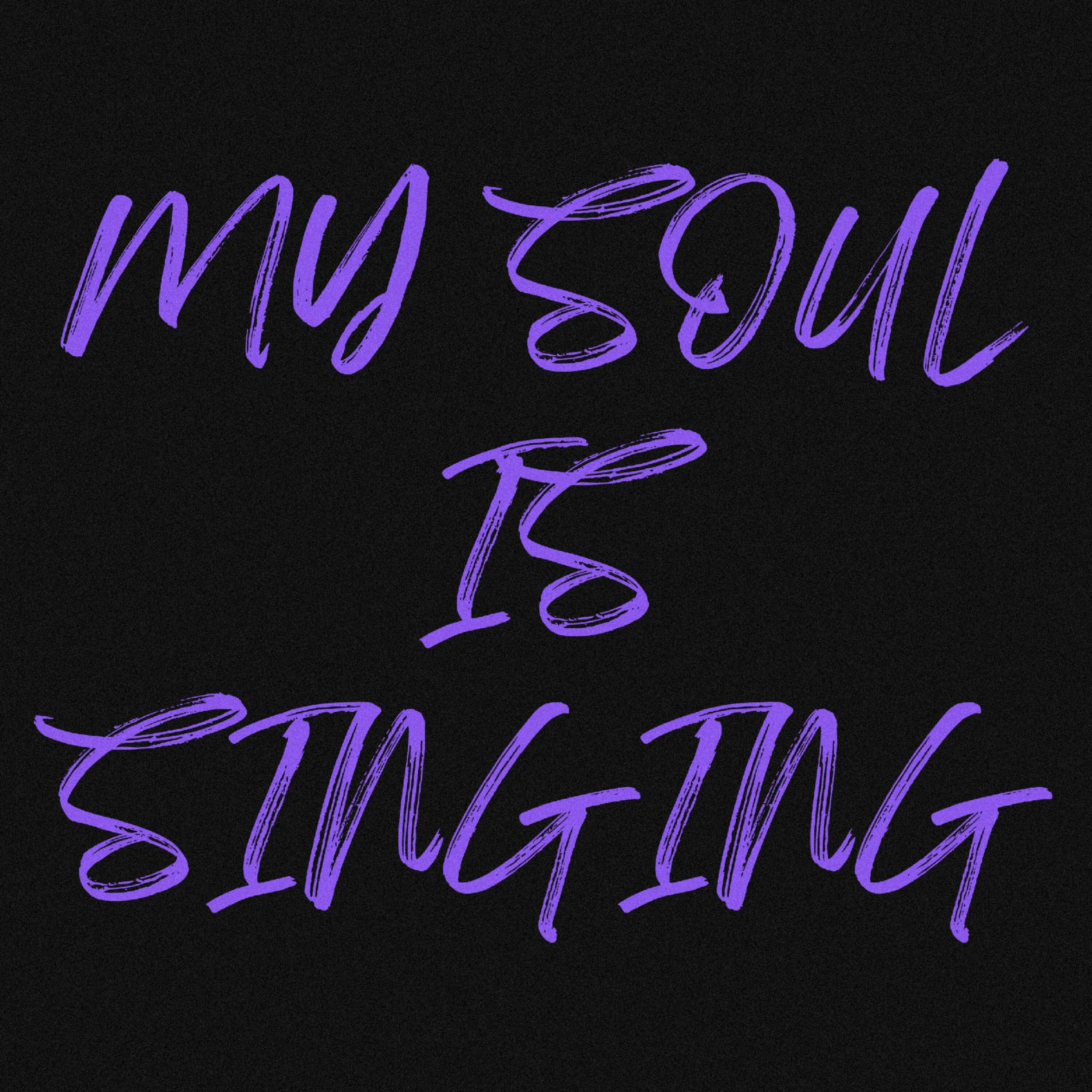 Постер альбома My Soul Is Singing (Deluxe Version)