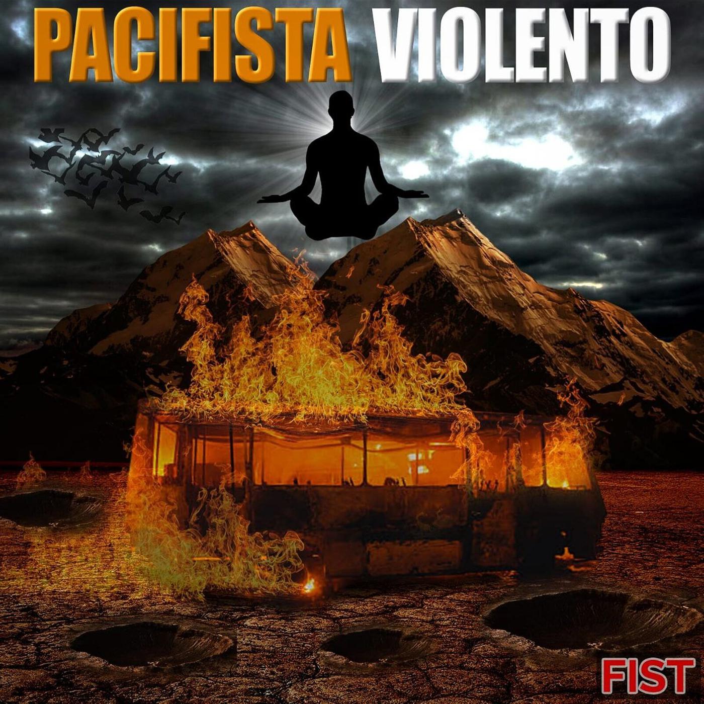 Постер альбома Pacifista Violento