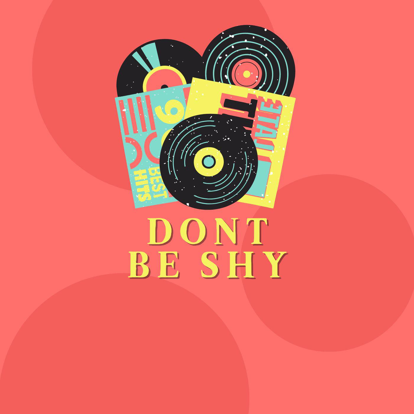Постер альбома Dont Be Shy