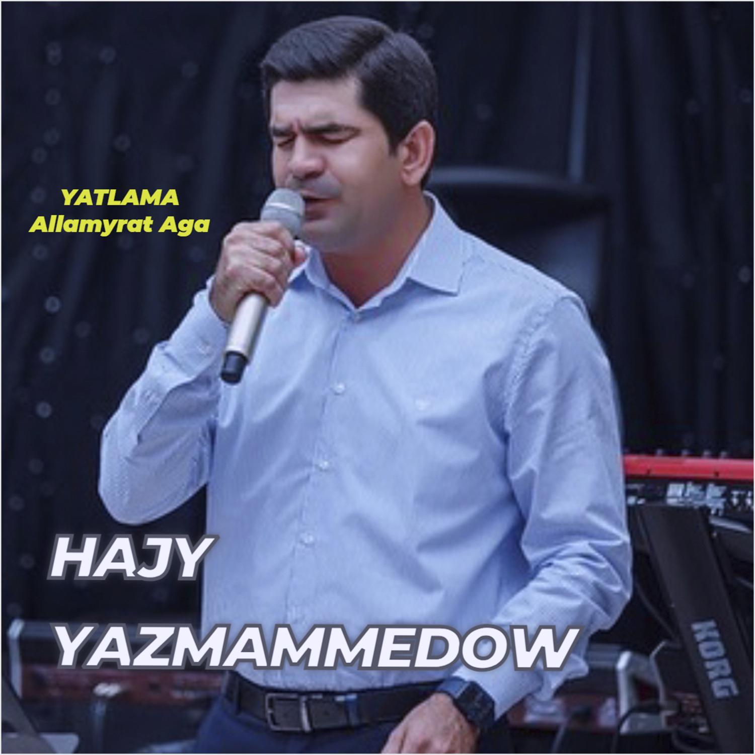 Постер альбома Yatlama Allamyrat Aga
