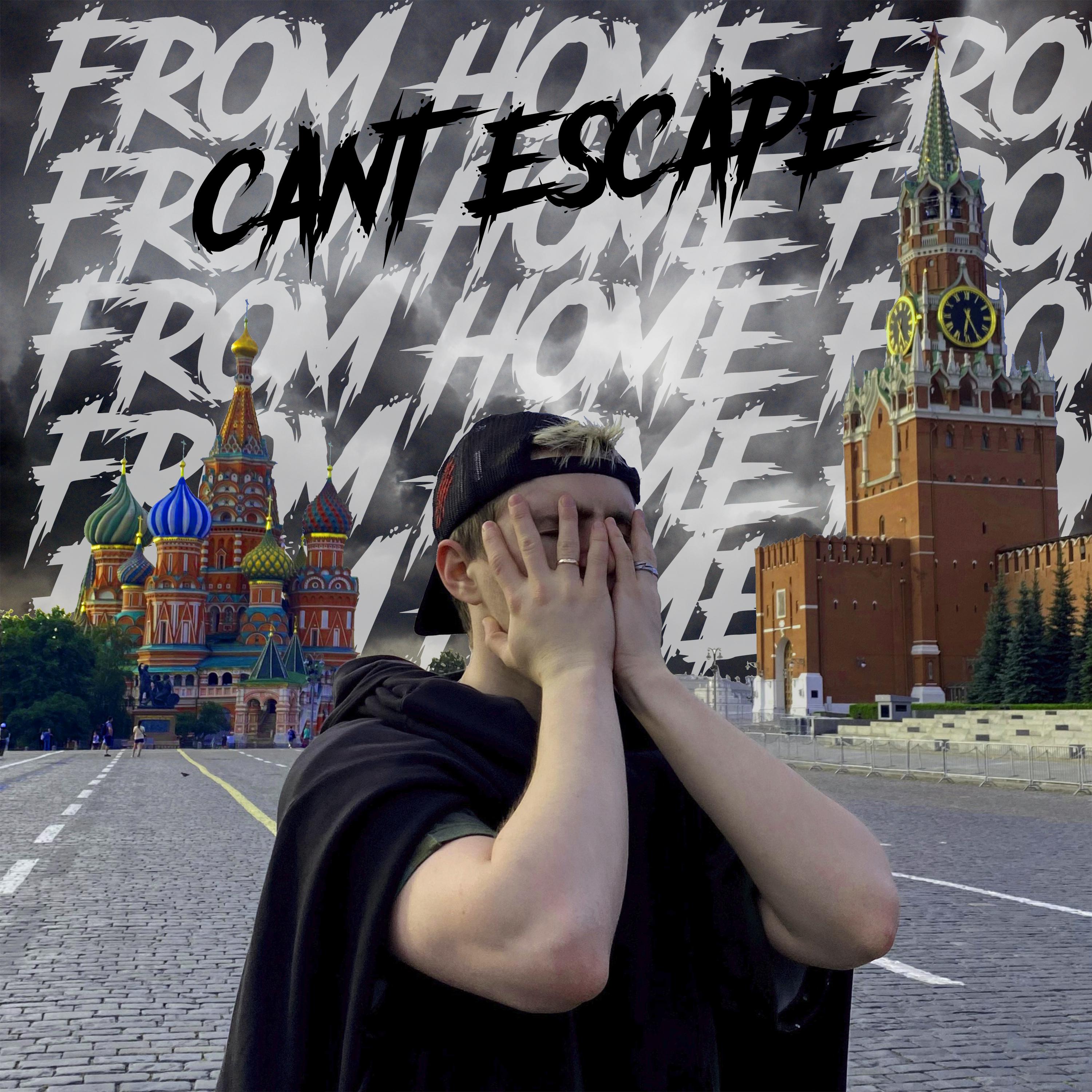 Постер альбома CAN'T ESCAPE FROM HOME