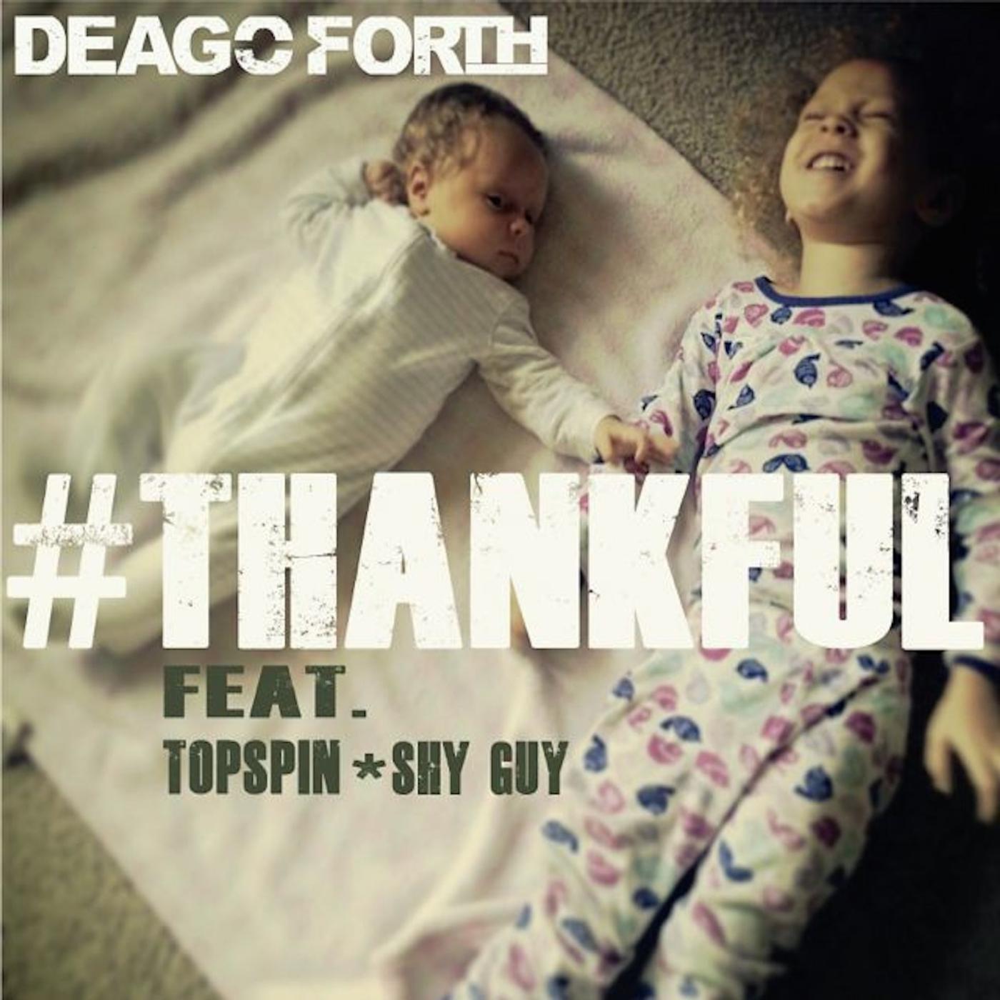 Deago Forth - Thankful (feat. Topspin & Shy Guy)