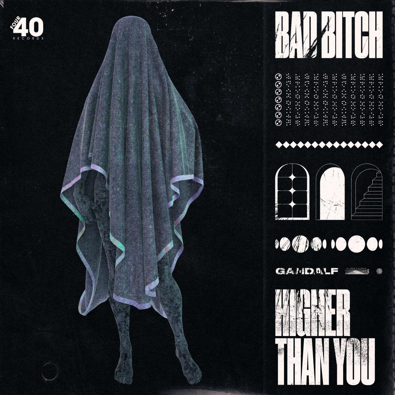 Постер альбома Bad Bitch / Higher Than You