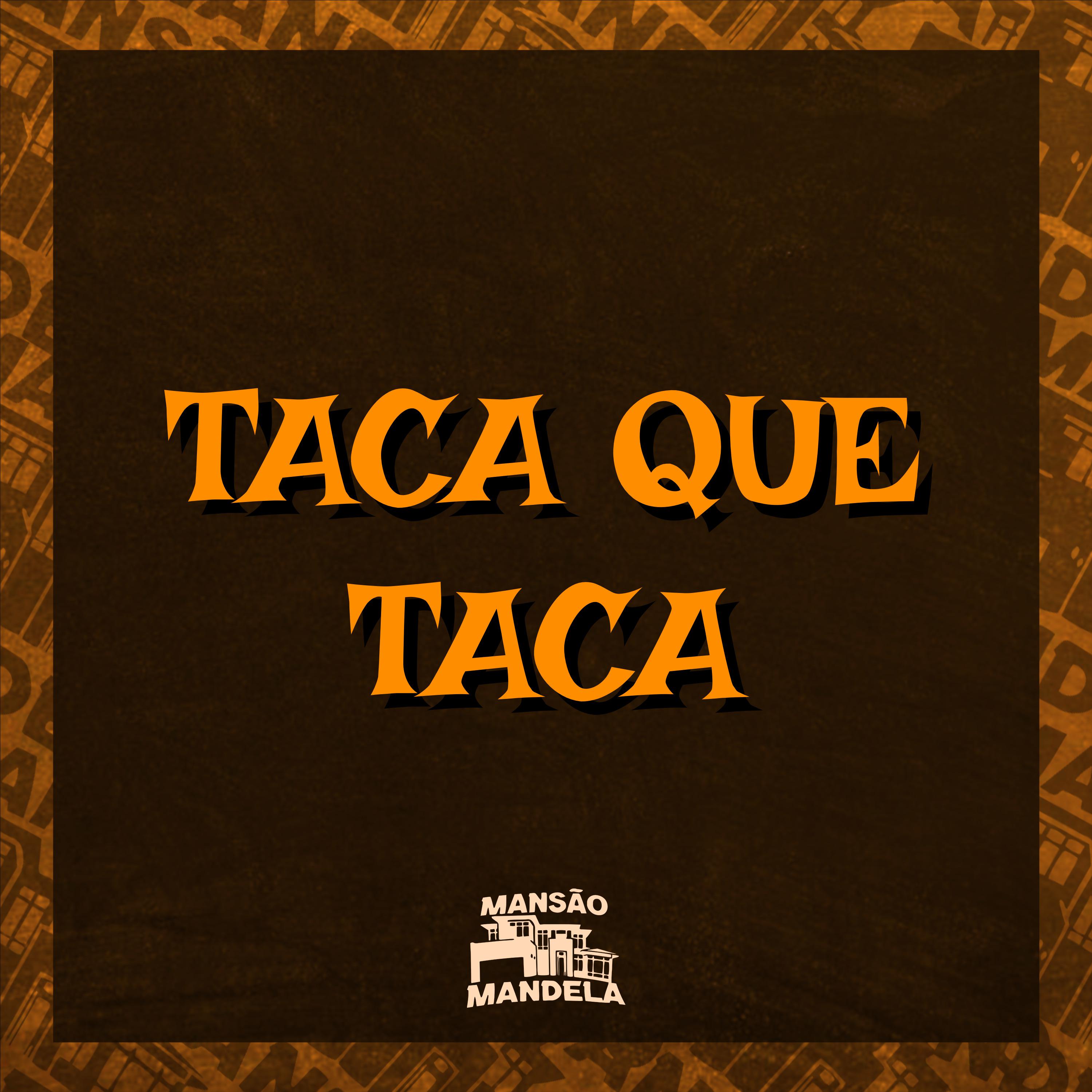 Постер альбома Taca Que Taca