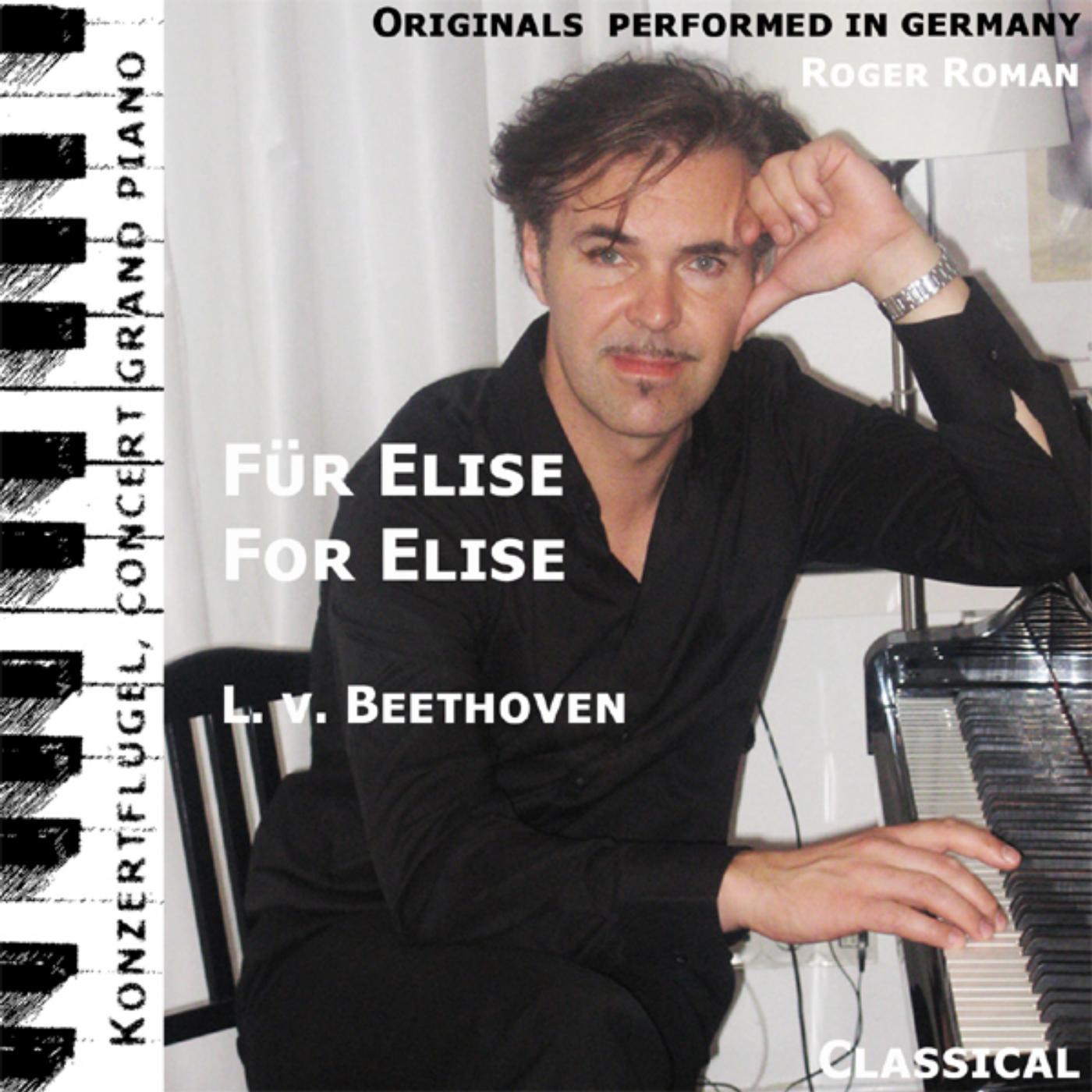 Постер альбома For Elise , Für Elise , Bagatelle , a-Minor , a Moll , Woo 59 (feat. Roger Roman)