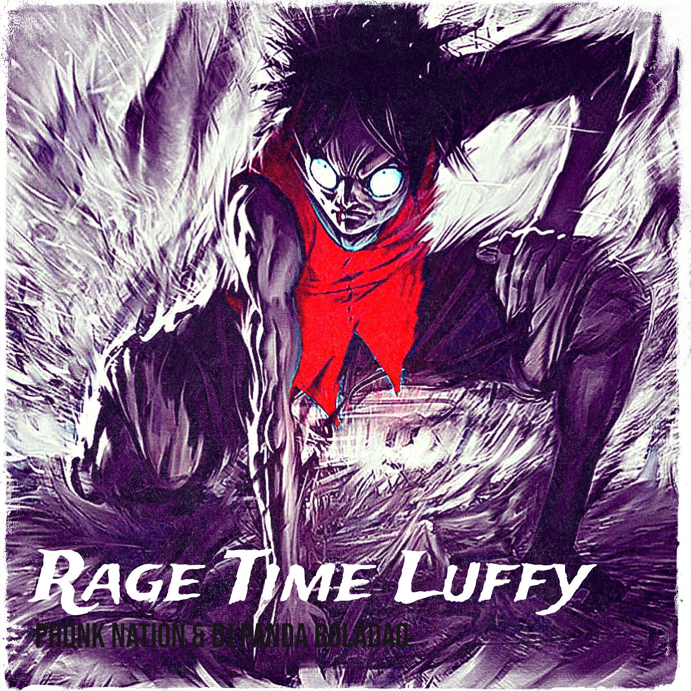 Постер альбома Rage Time Luffy