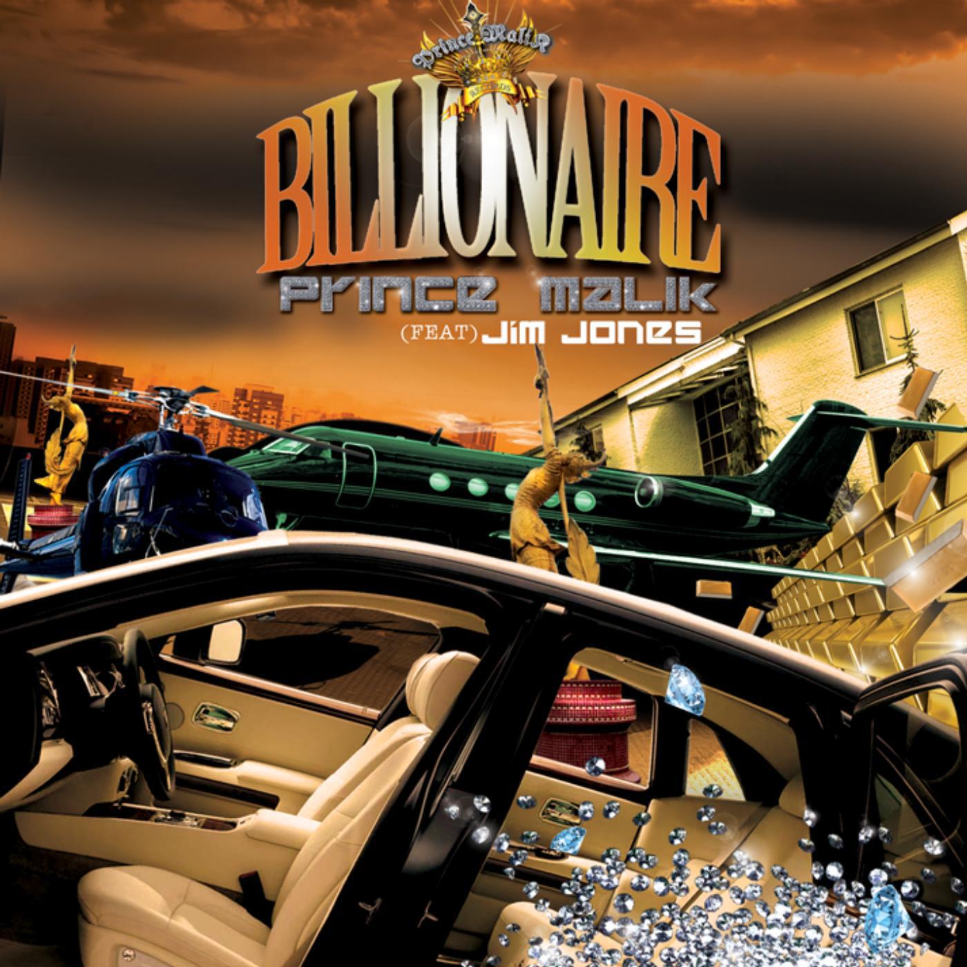 Prince Malik - Billionaire (feat. Jim Jones & Lil Mama)