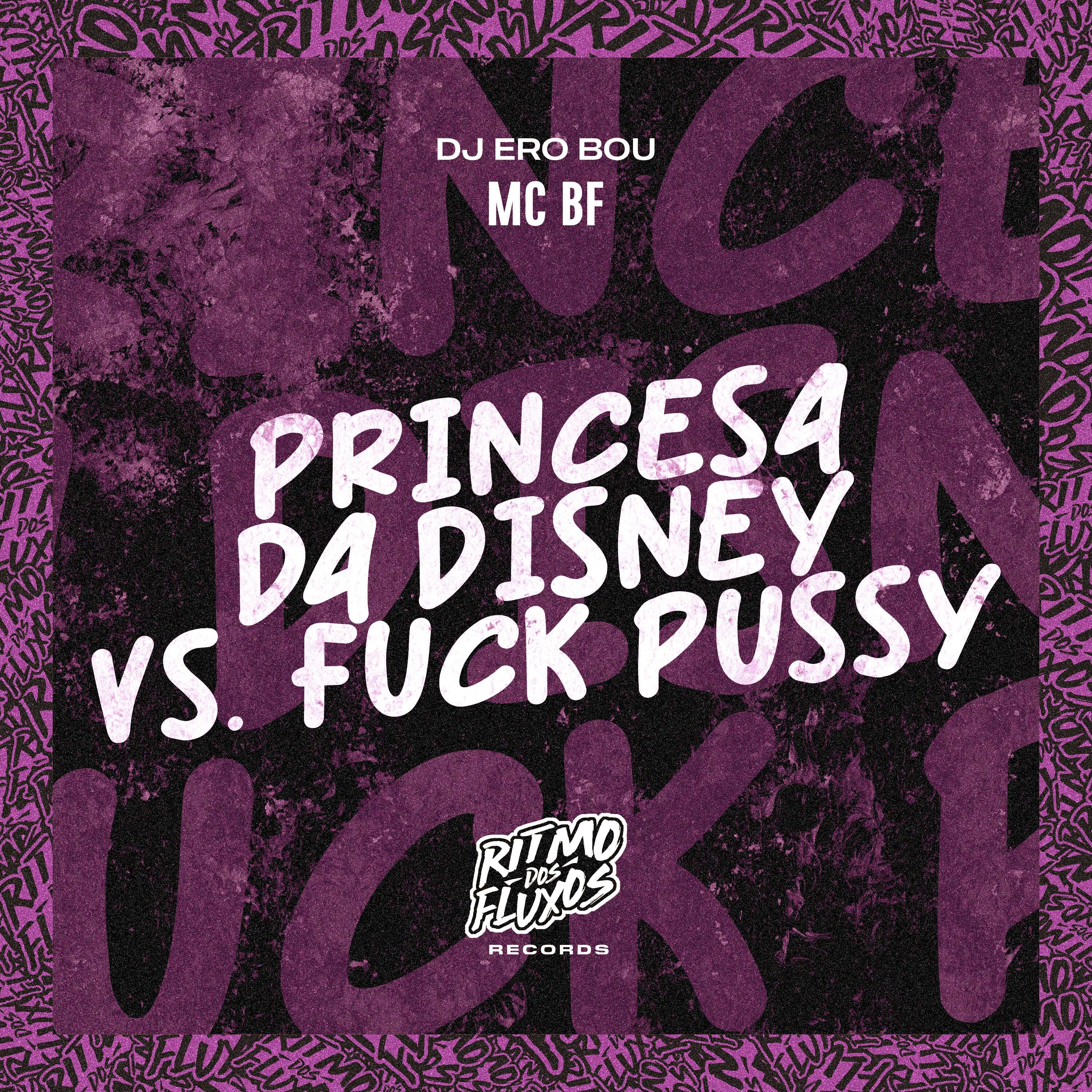 Постер альбома Princesa da Disney Vs Fuck Pussy
