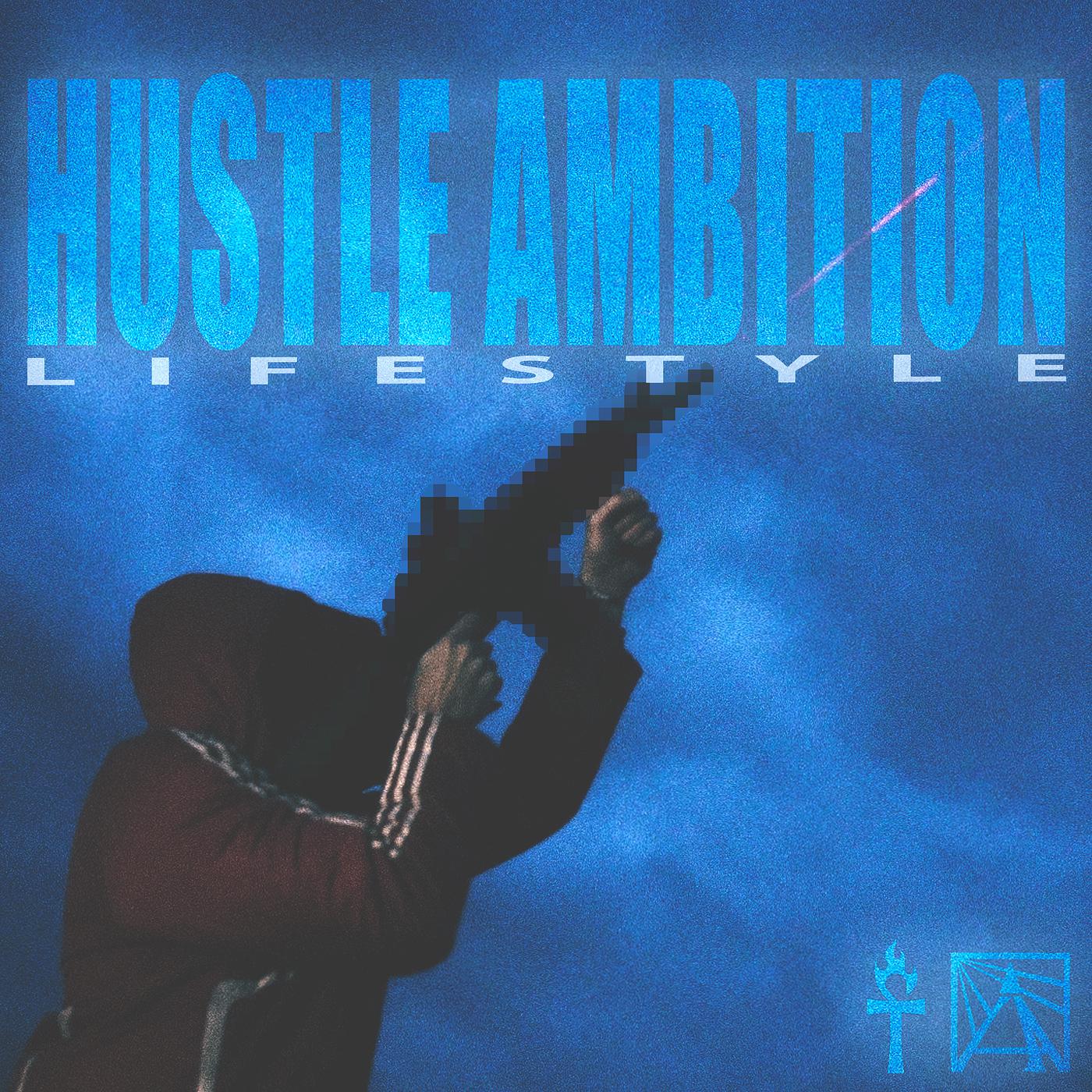 Постер альбома Hustle Ambition Life Style