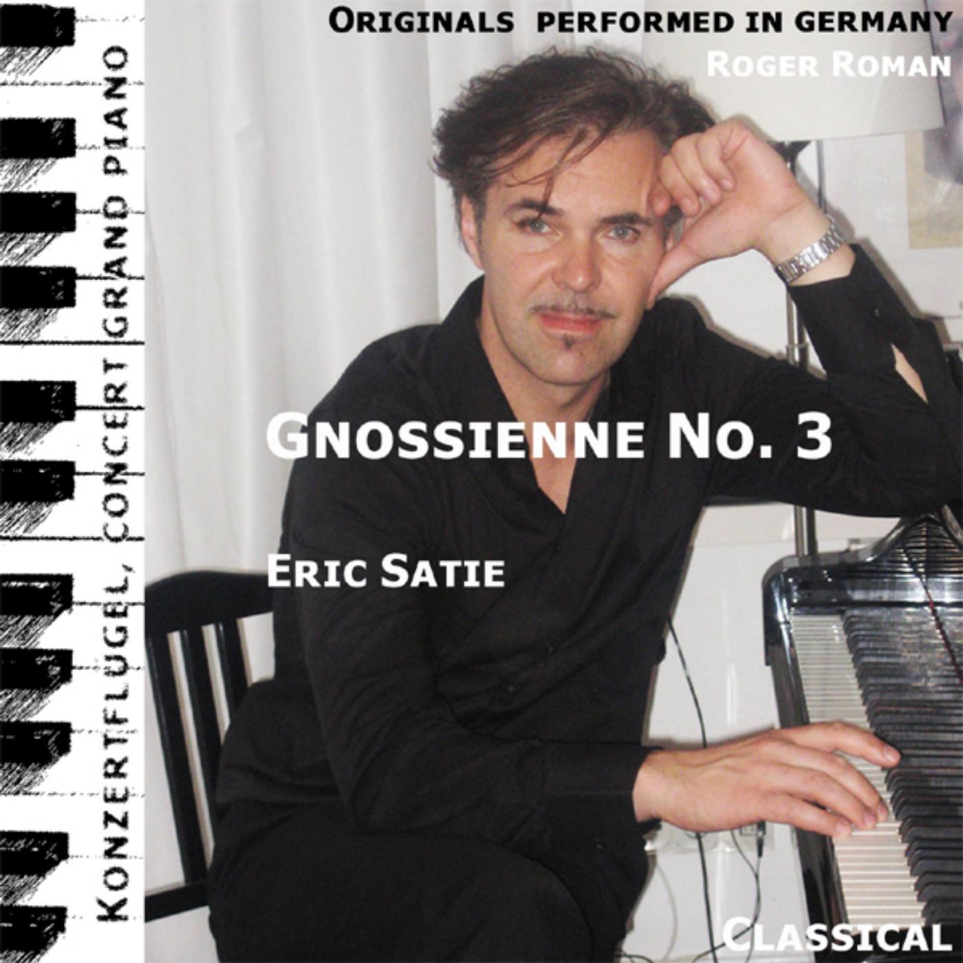 Eric Satie - 3ieme , Troisieme , 3ª , Tercera Gnossienne (feat. Roger Roman)
