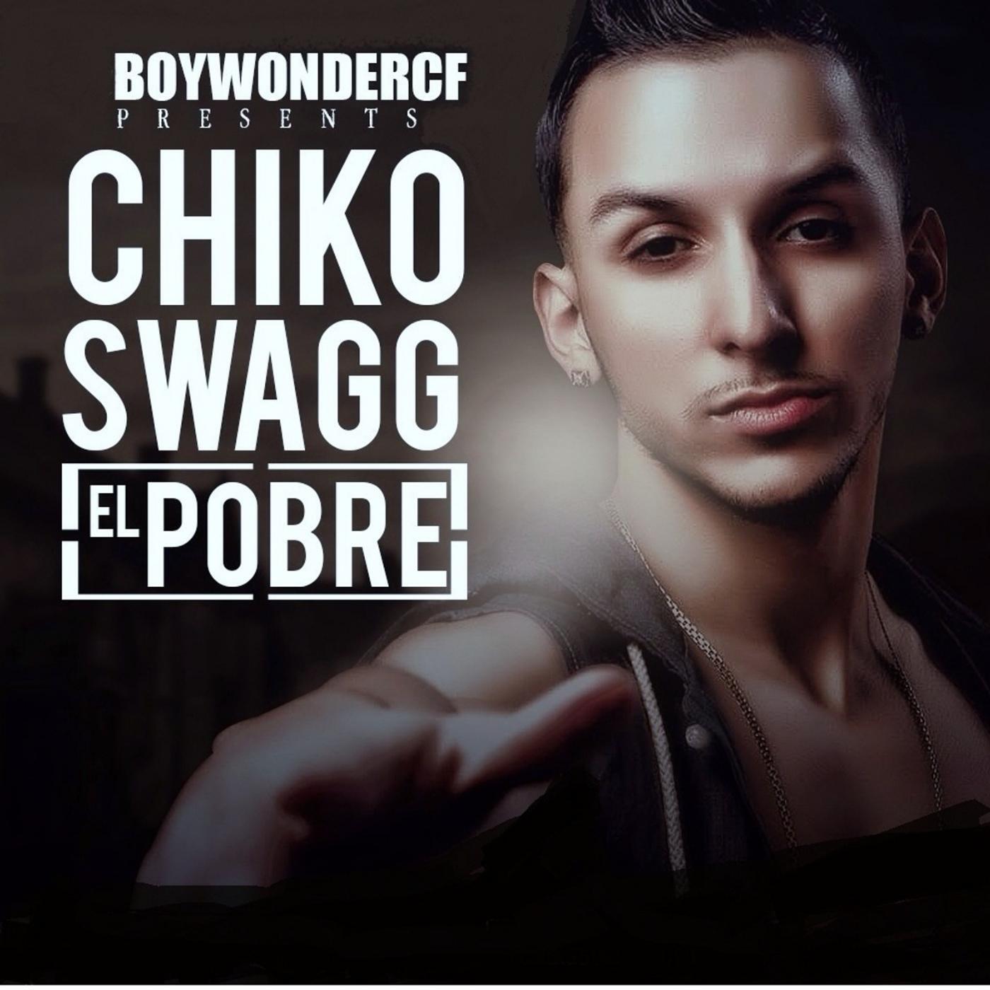 Chiko Swagg - El Pobre