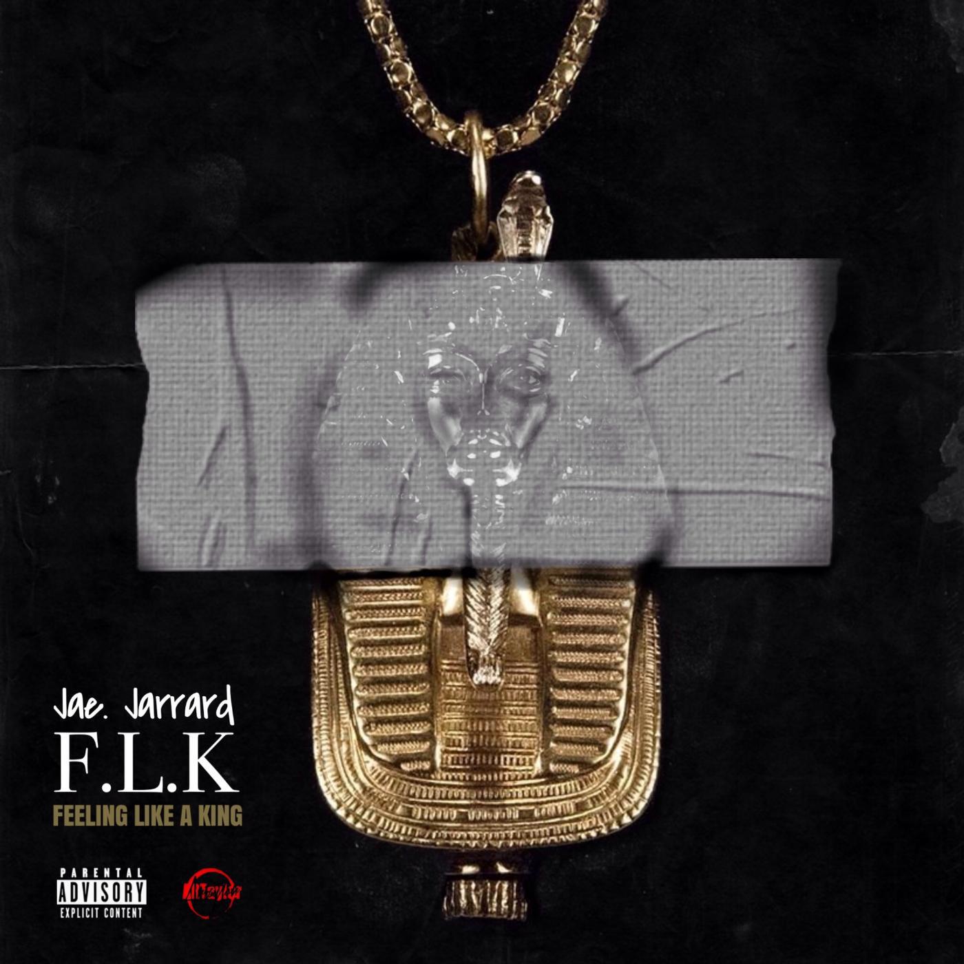 Jae. Jarrard - F.L.K (Feeling Like a King)