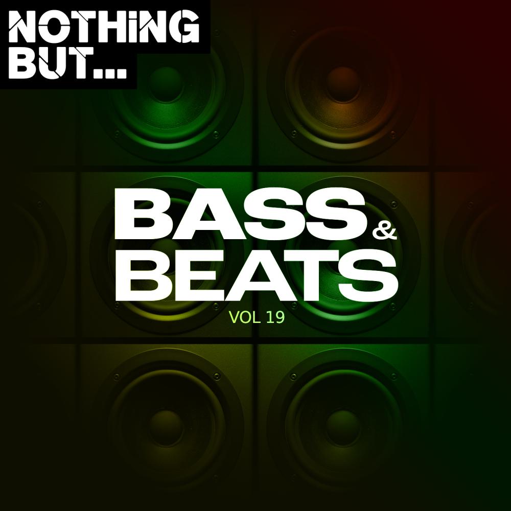 Постер альбома Nothing But... Bass & Beats, Vol. 19
