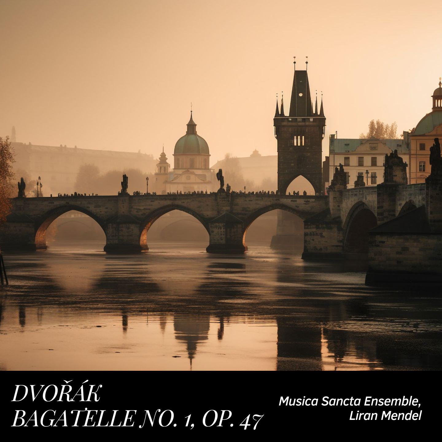 Постер альбома Dvořák: Bagatelles, Op. 47: No. 1, Allegretto scherzando