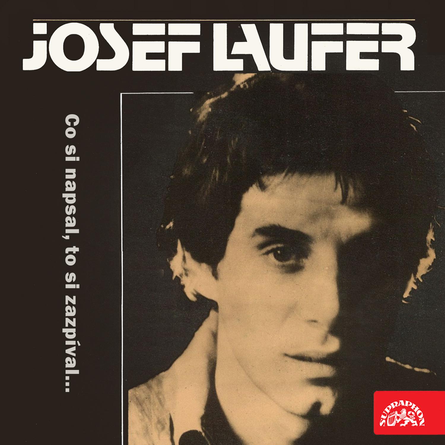 Постер альбома Co si napsal, to si zazpíval... Josef laufer