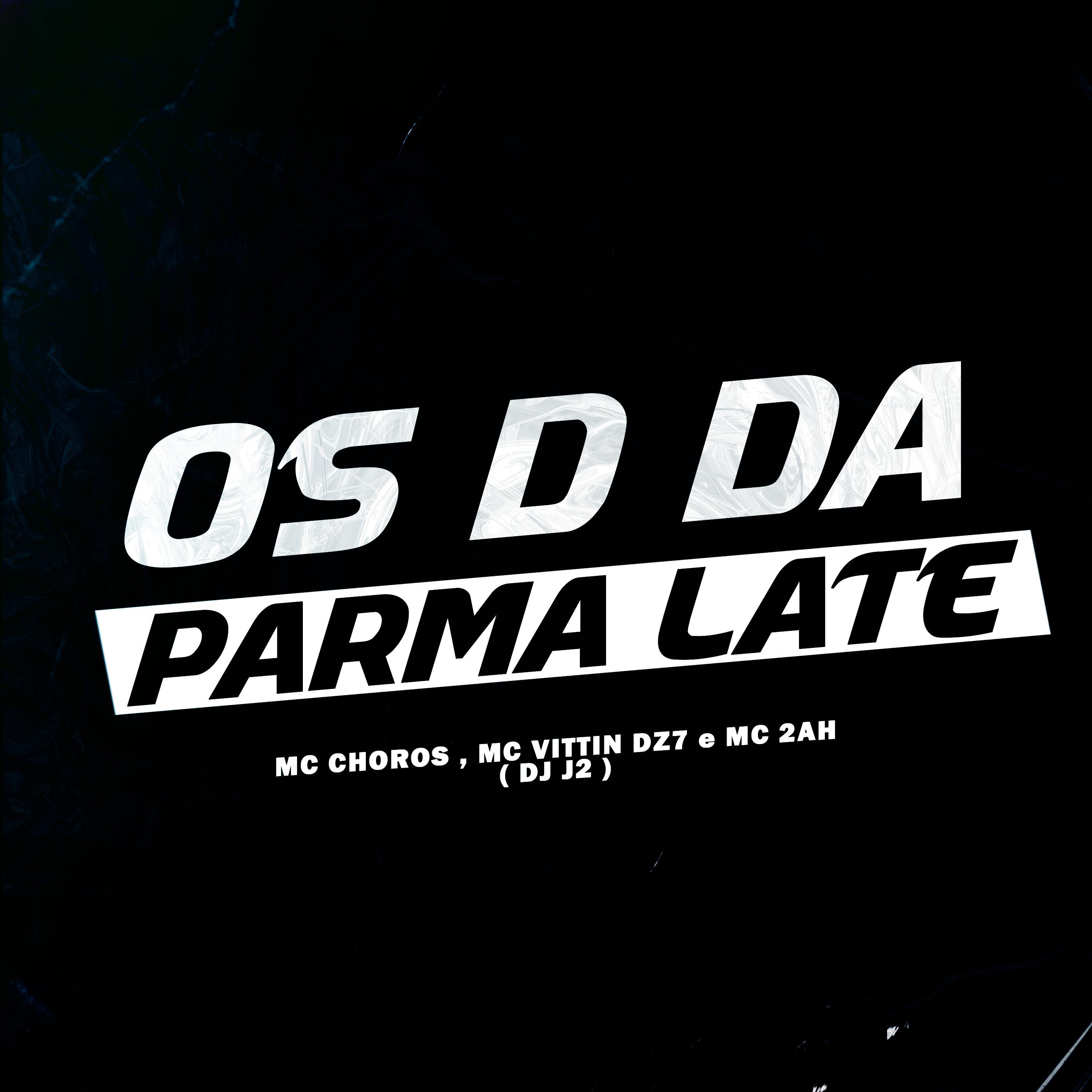 Постер альбома Os D da Parma Late