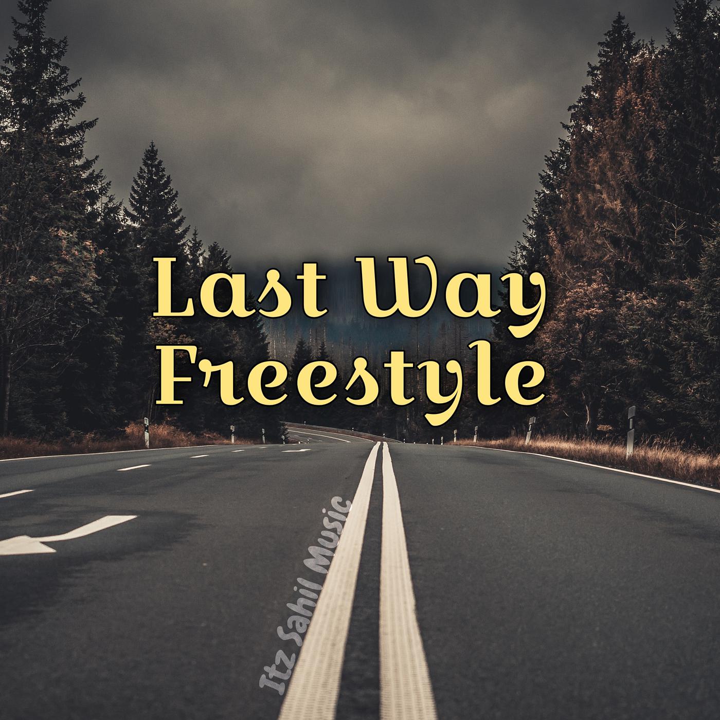 Постер альбома Last Way - Freestyle