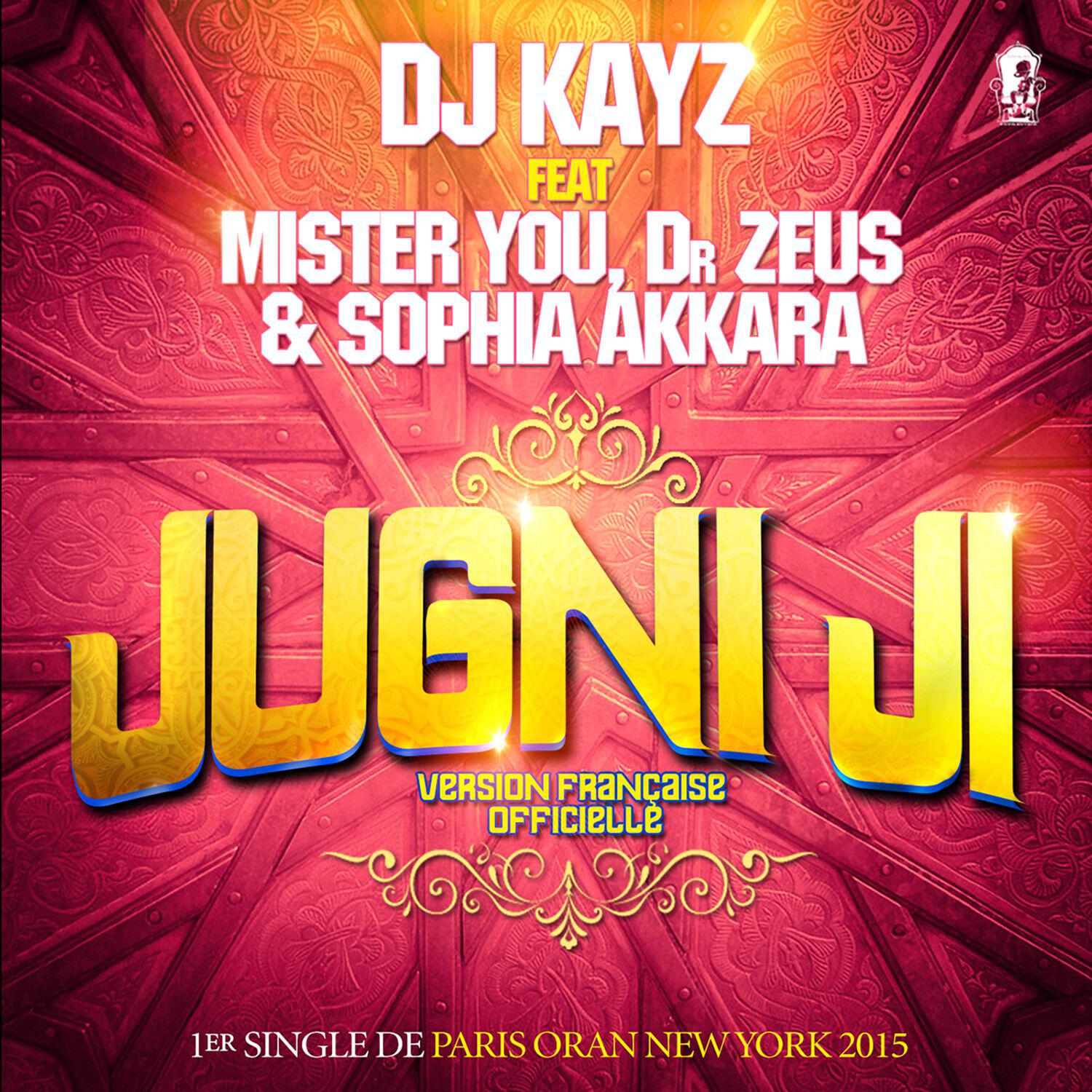 DJ Kayz - Jugni ji (feat. Mister You, Dr Zeus & Sophia Akkara) [Radio Edit]