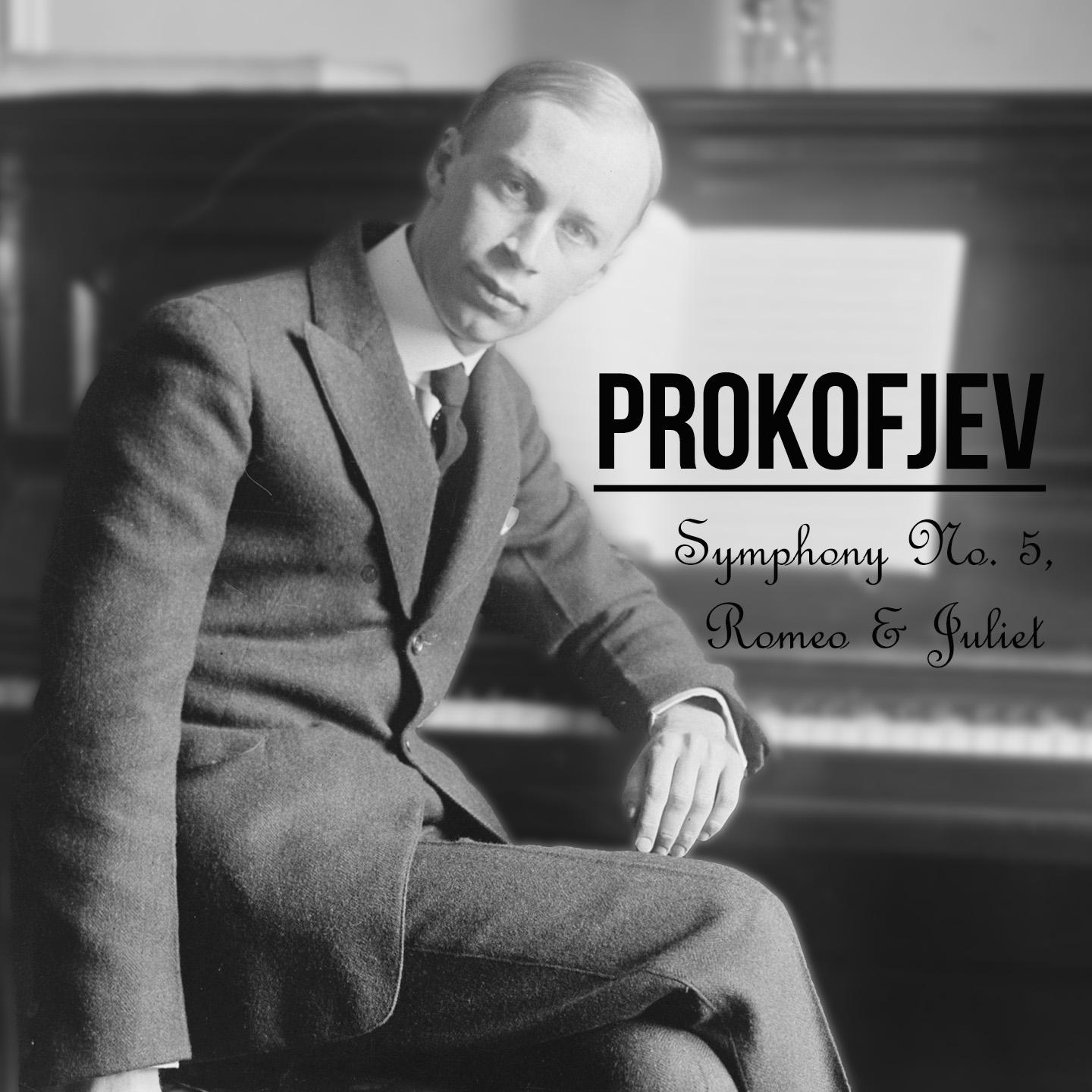 Постер альбома Prokofjev: Symphony No. 5, Romeo & Juliet