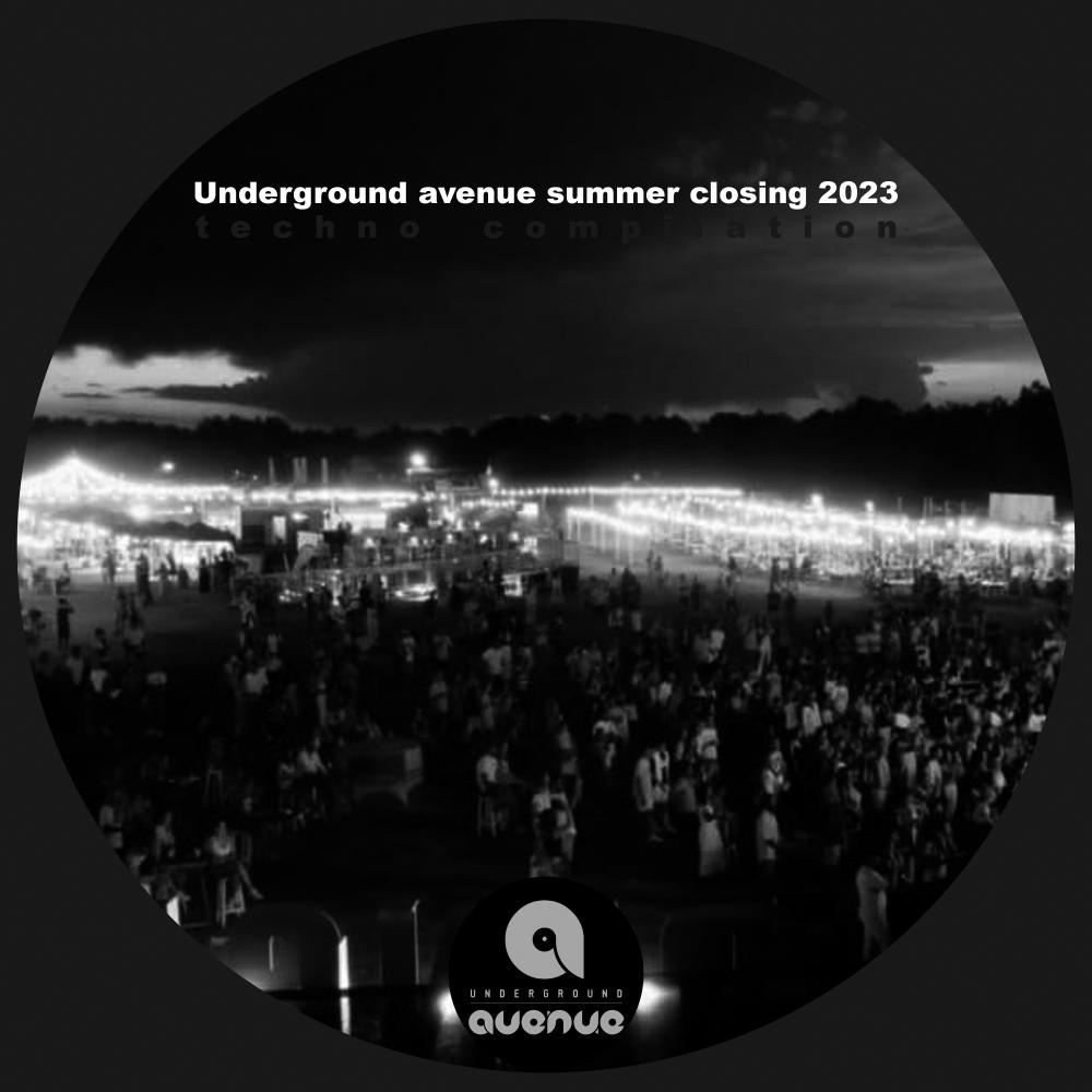 Постер альбома Underground Avenue Summer Closing 2023