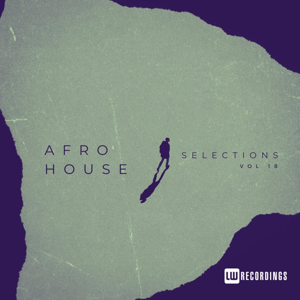 Постер альбома Afro House Selections, Vol. 18