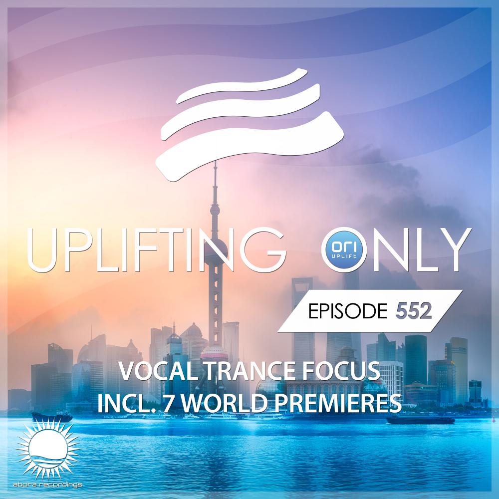 Постер альбома Uplifting Only 552: No-Talking DJ Mix (Vocal Trance Focus Sept. 2023) [FULL]