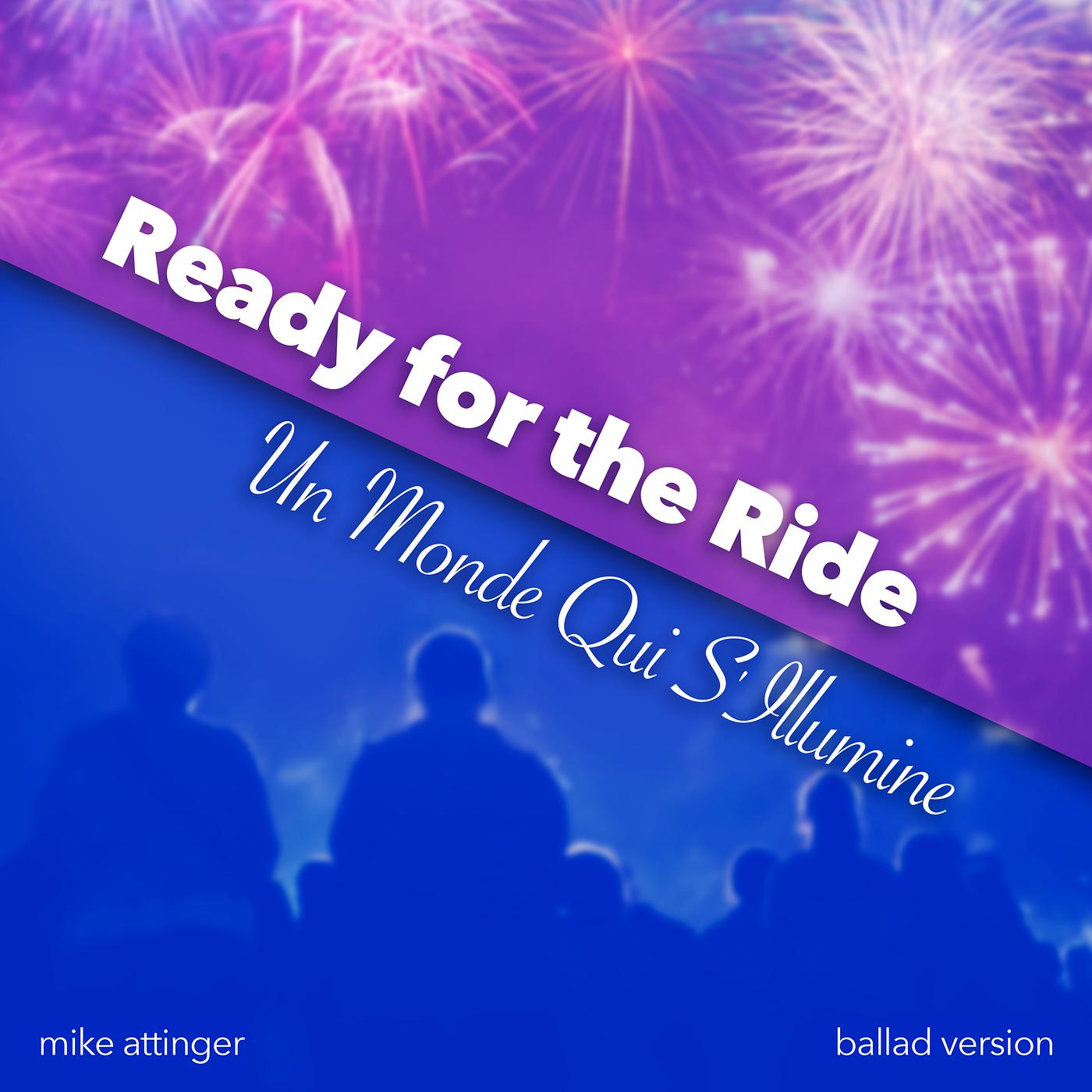 Постер альбома Ready for the Ride Un Monde Qui S'illumine (Ballad Version)