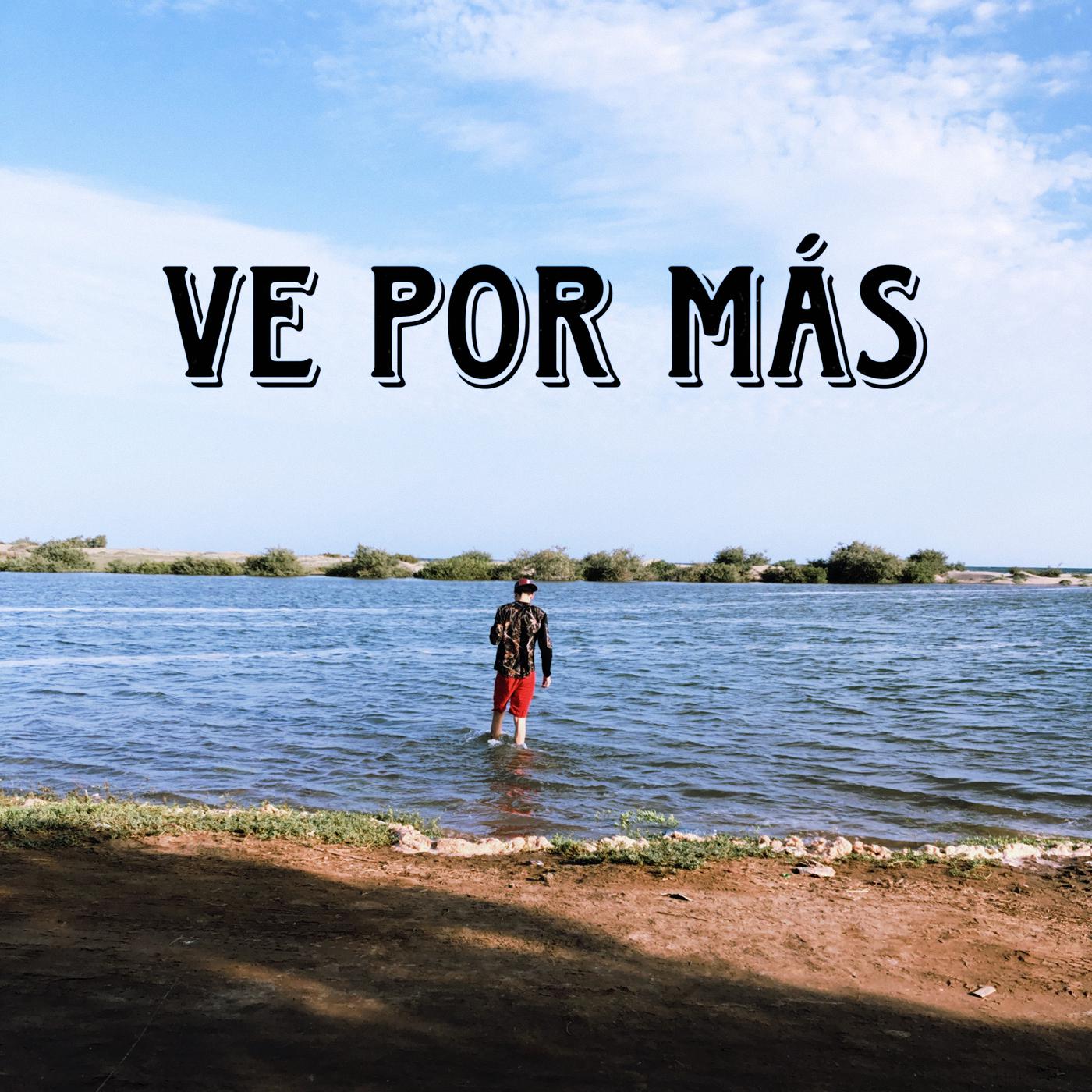 Постер альбома Ve Por Más