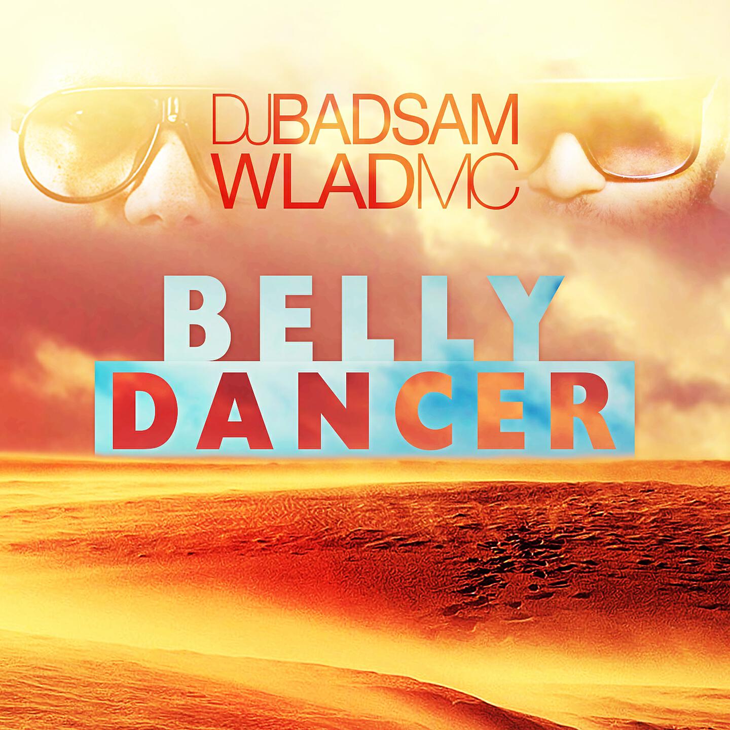 DJ Badsam - Belly Dancer (Radio Edit)