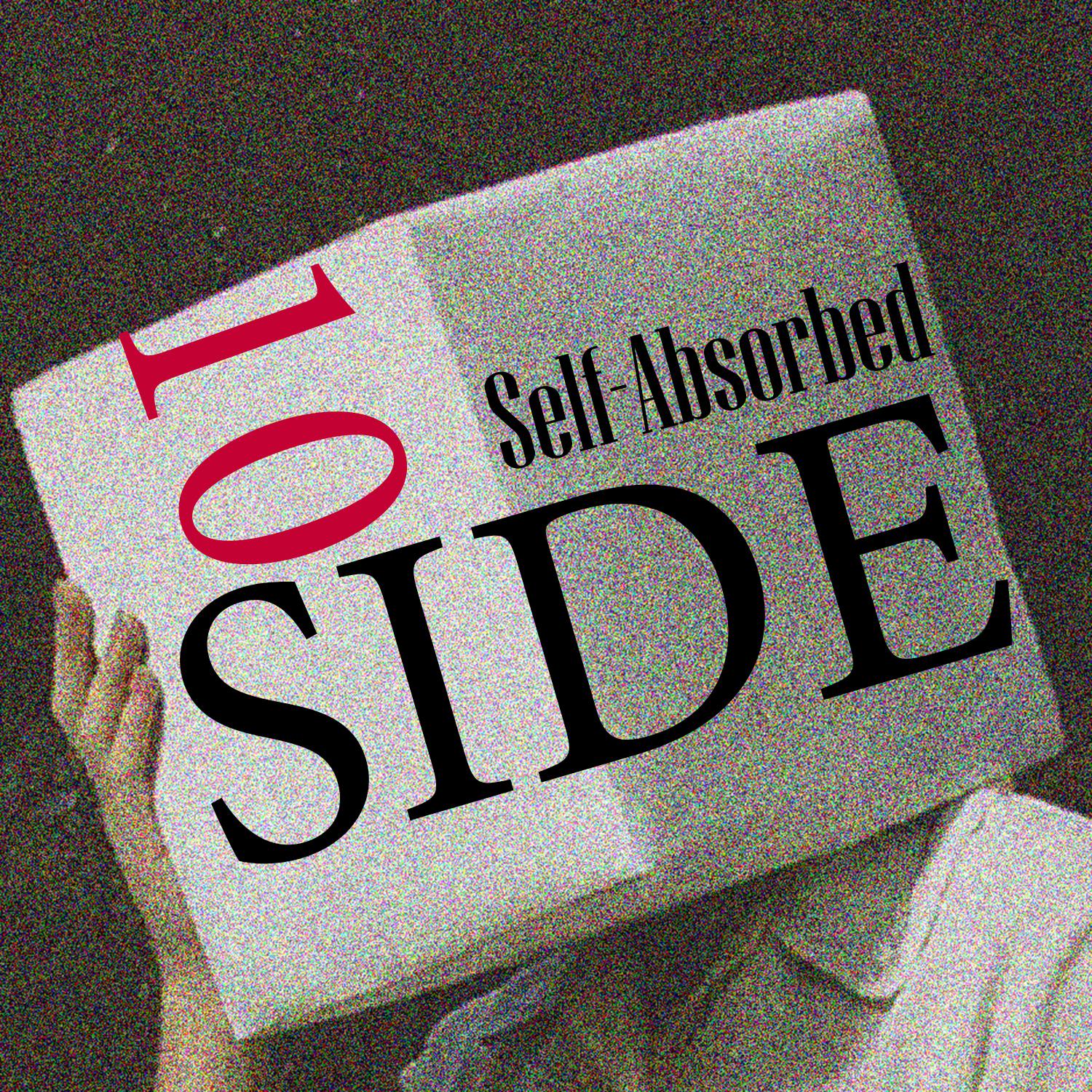 Постер альбома Self-Absorbed & Side, Vol. 10