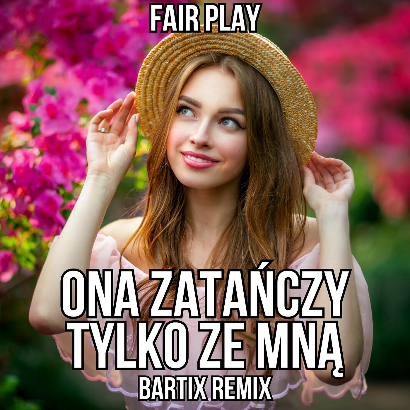 Постер альбома Ona Zatańczy Tylko Ze Mną (Bartix Remix)