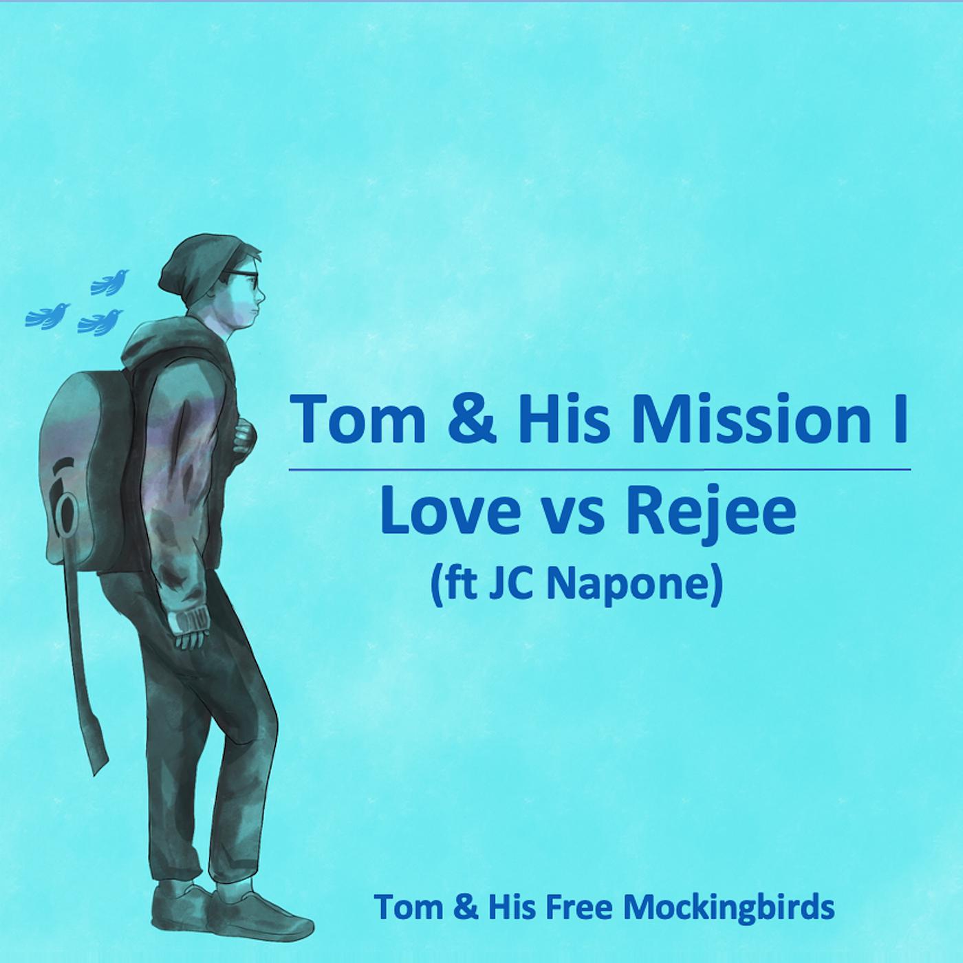 Постер альбома Tom & His Mission I: Love vs Rejee