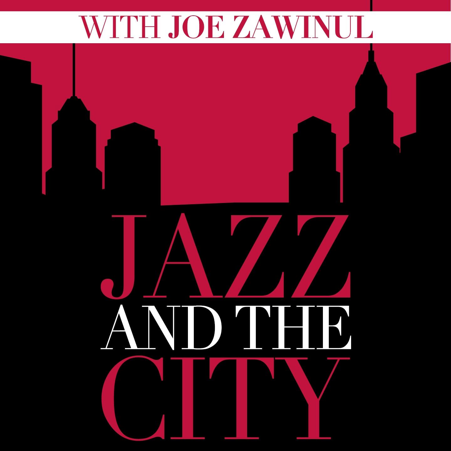 Постер альбома Jazz and the City with Joe Zawinul