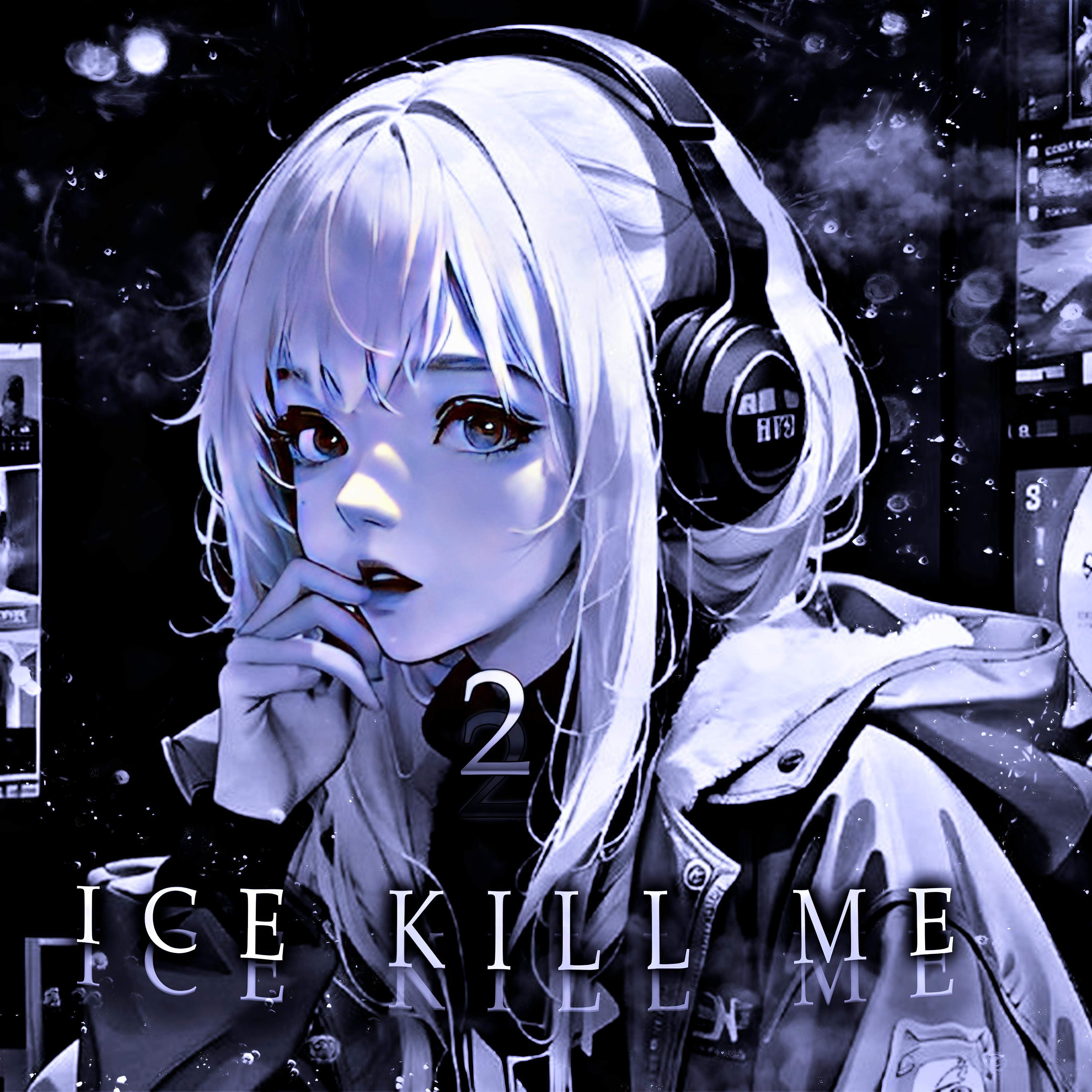 Постер альбома ICE KILL ME 2