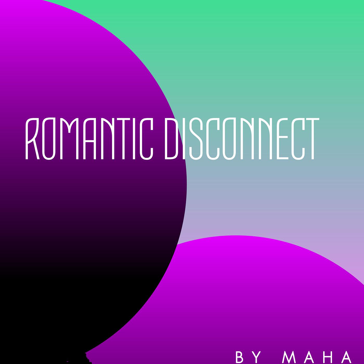 Постер альбома Romantic Disconnect