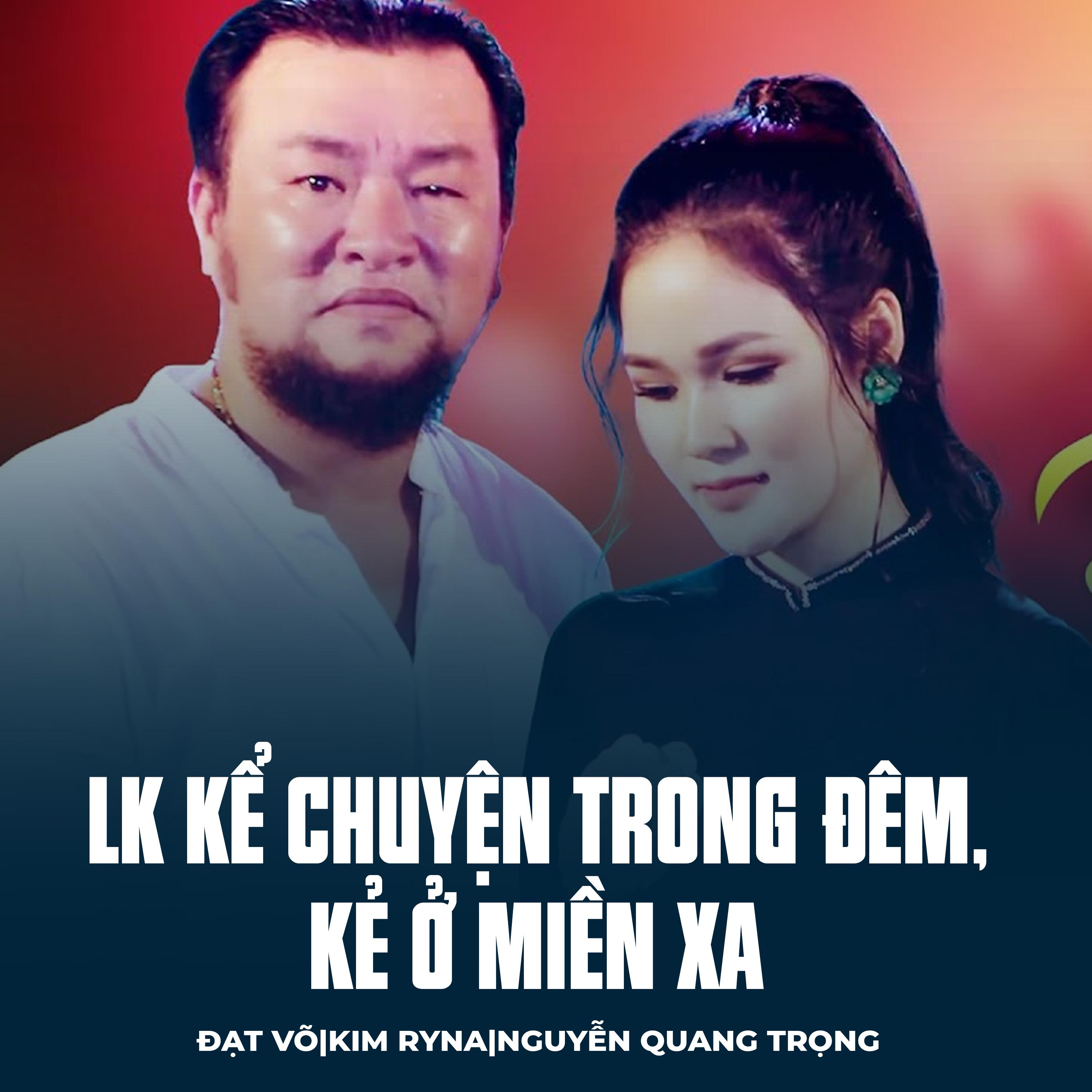 Постер альбома LK Kể Chuyện Trong Đêm, Kẻ Ở Miền Xa