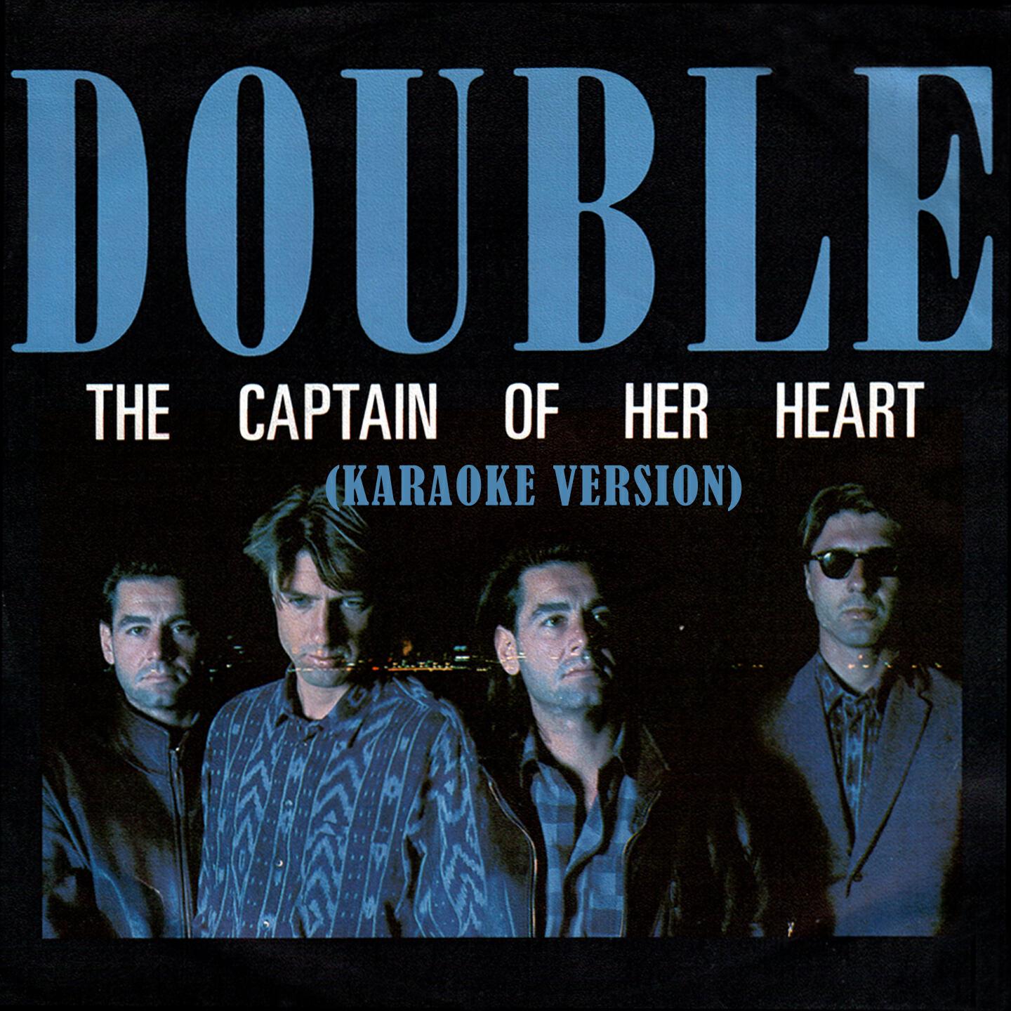 DOUBLE - The Captain of Her Heart (Karaoke Version)