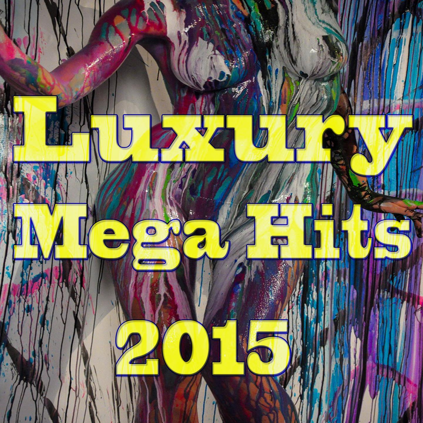 Постер альбома Luxury Mega Hits 2015