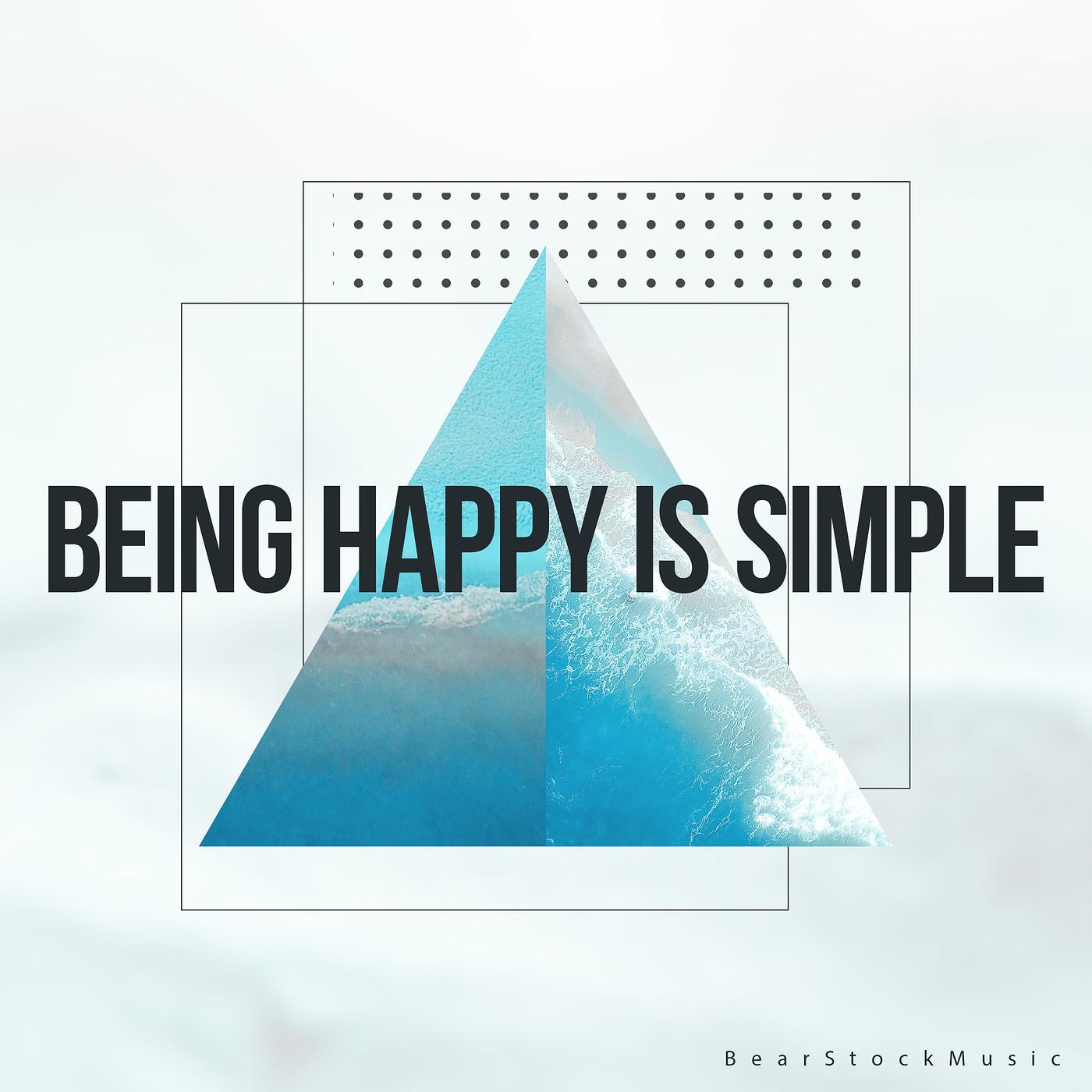 Постер альбома Being Happy Is Simple