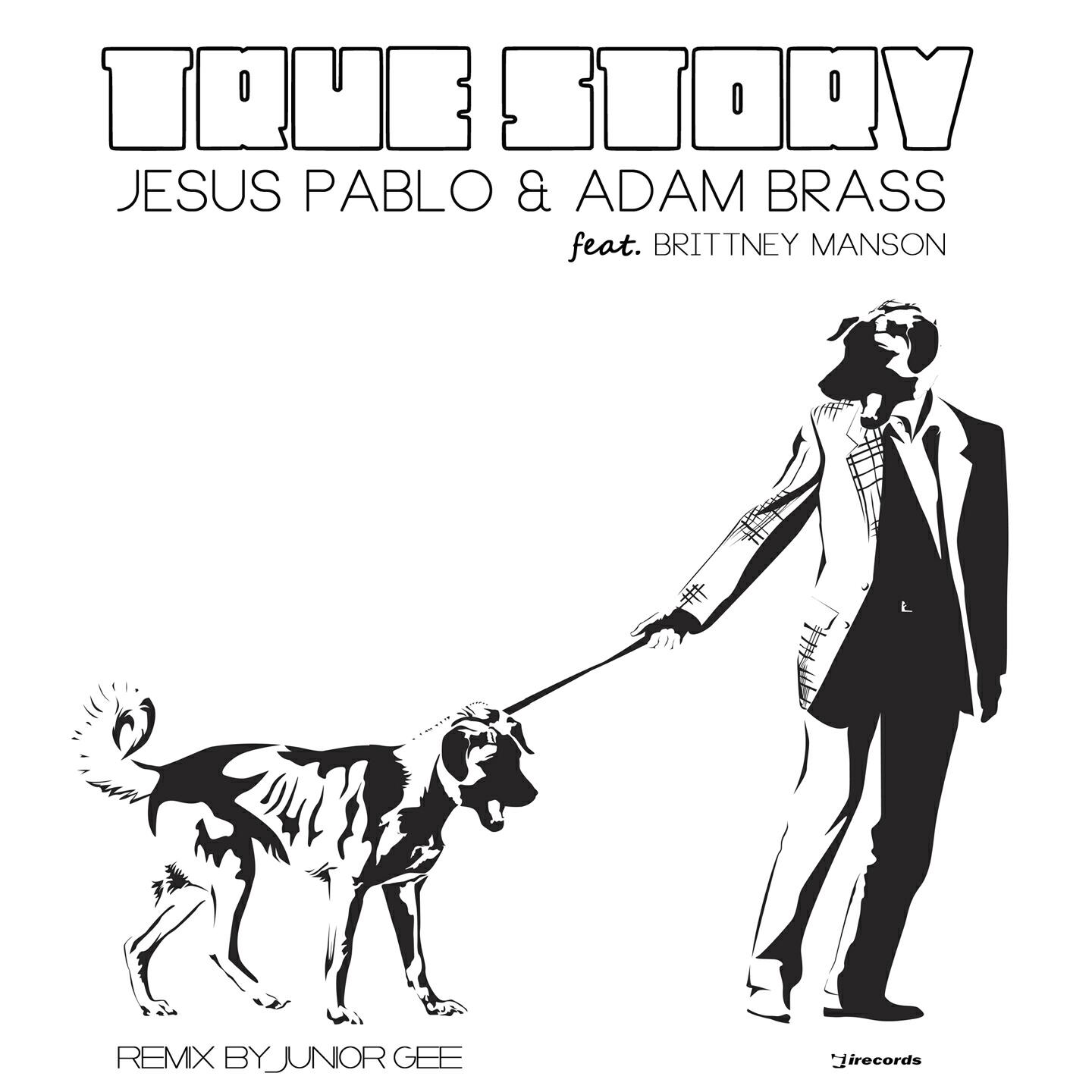 Jesus Pablo - True Story (Junior Gee Remix)