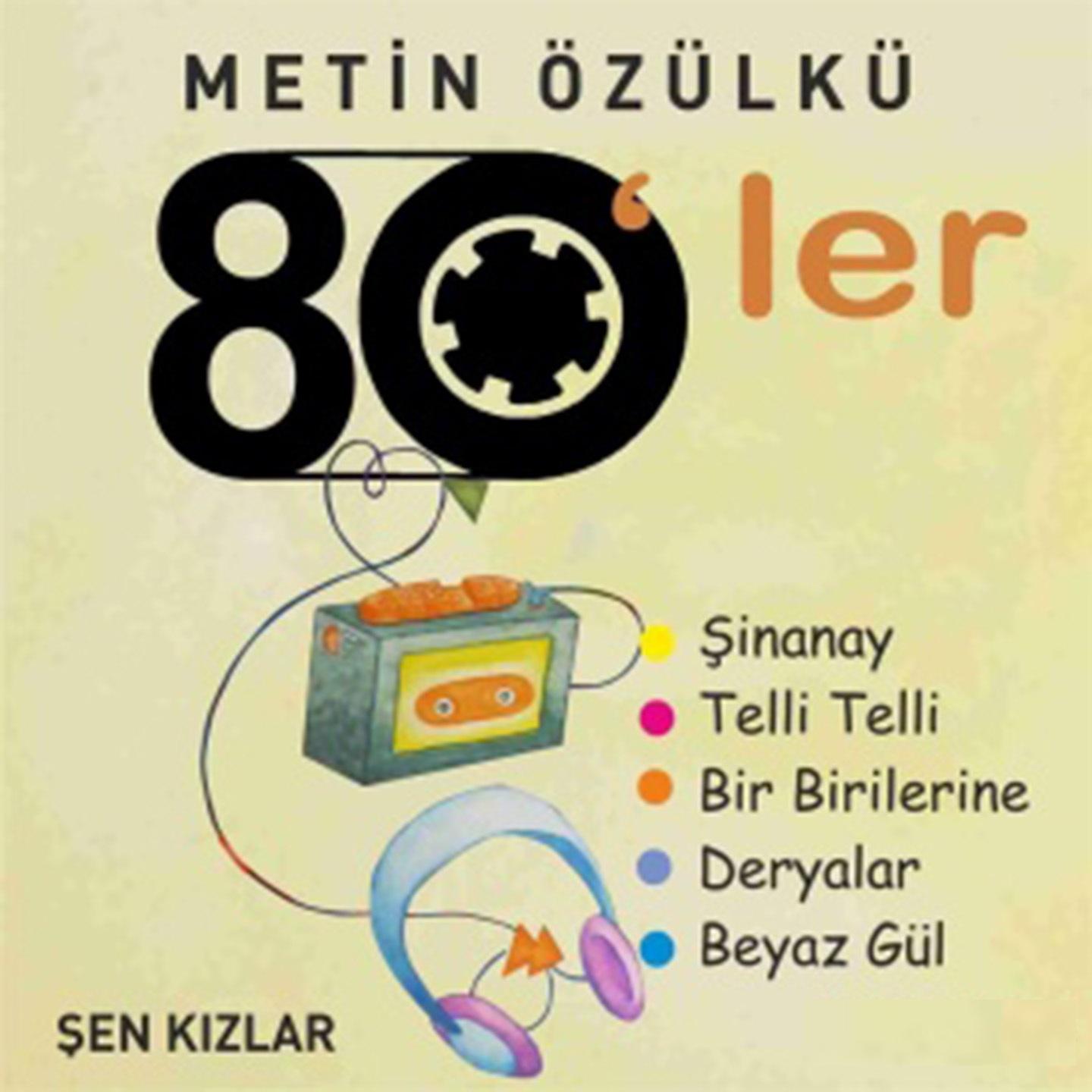 Постер альбома 80'ler - Şen Kızlar
