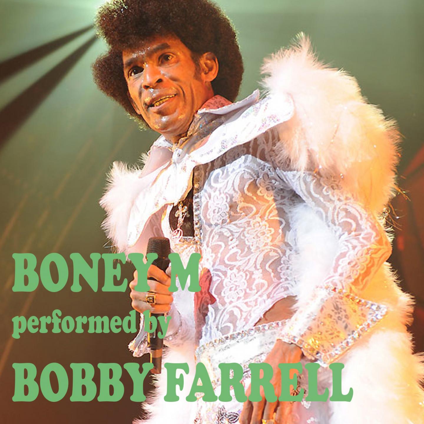 Постер альбома Boney M Greatest Hits Performed by Bobby Farrell