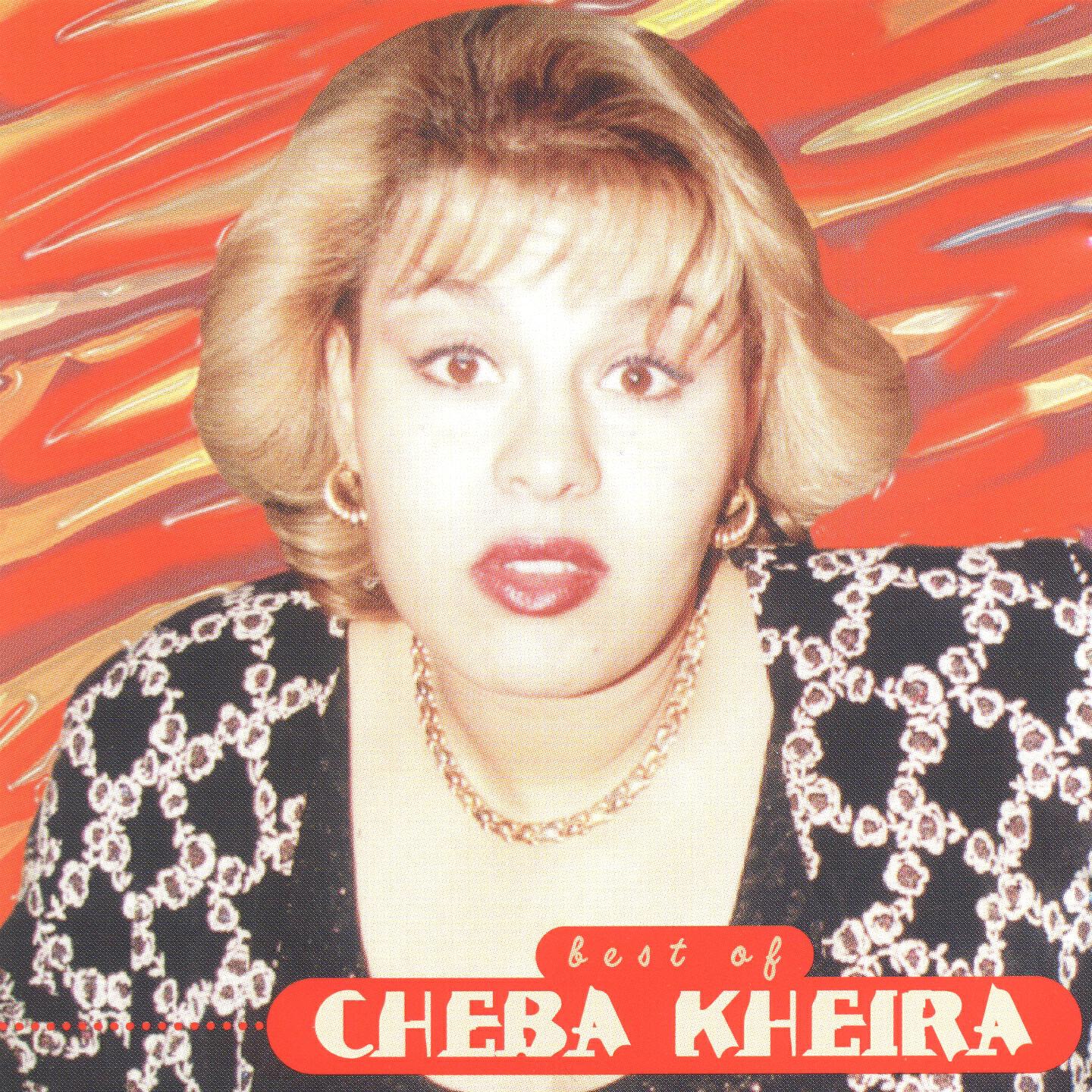 Cheba Kheira - Hakayitha El Maklouka