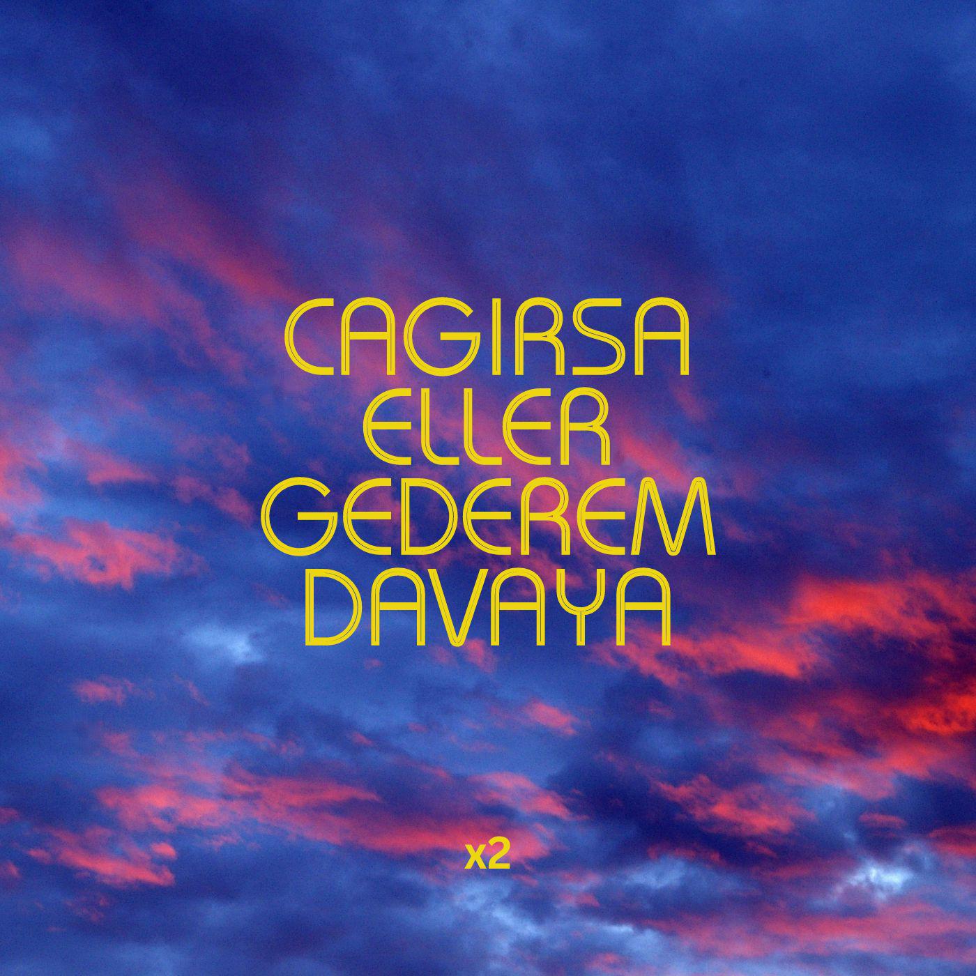 Постер альбома Çağırsa Ellər Gedərəm Davaya