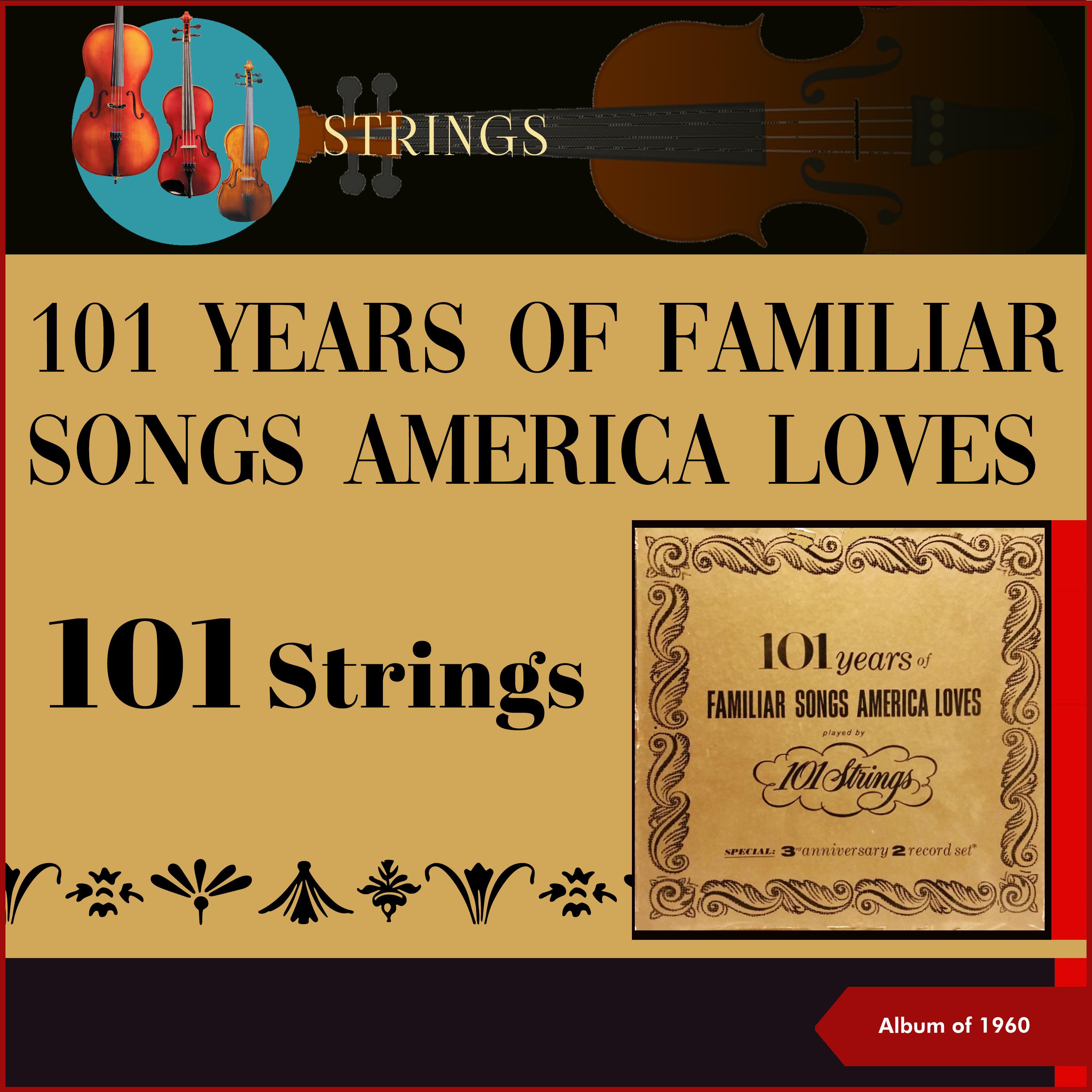 Постер альбома 101 Years of Familiar Songs America Loves