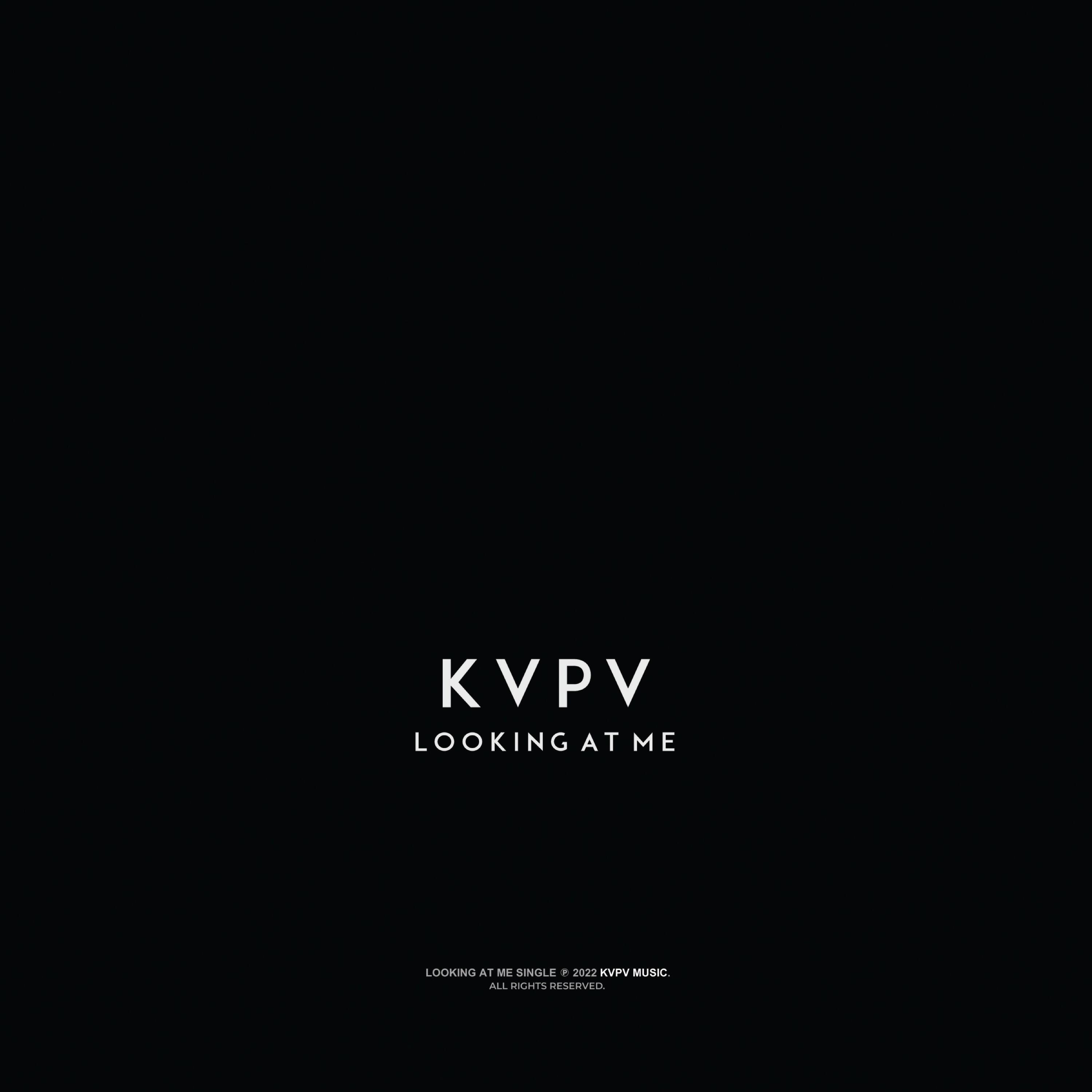 Looking at me. KVPV Dance. KVPV обложка. KVPV певец. Алкоголь KVPV.